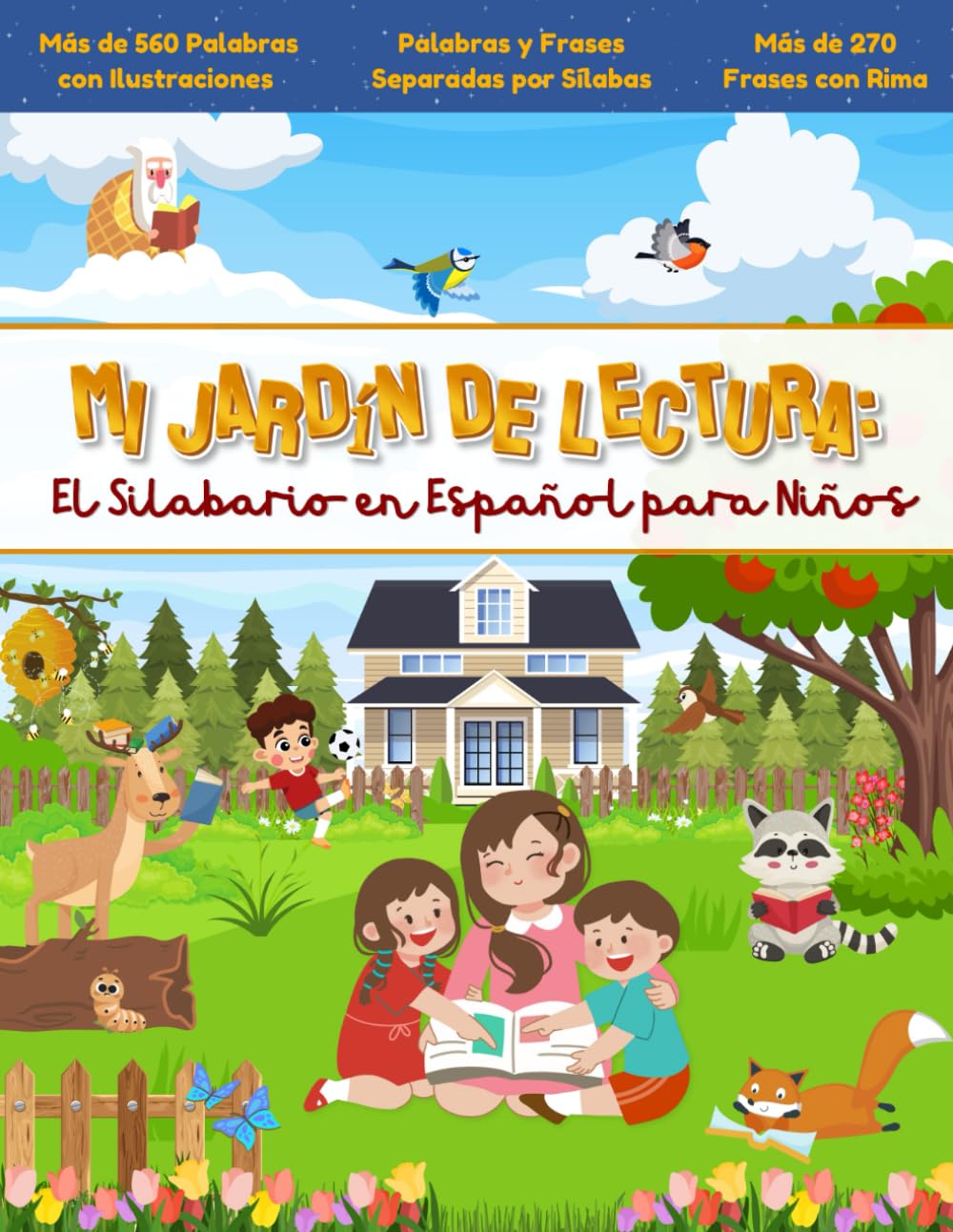 Libro: Mi Jardín de Lectura: El Silabario en Español para Niños: Libro Inicial de Lectura: Juguemos a Leer y Aprender el Abecedario para Niños con más de 560 Palabras y 270 Frases Rítmicas en Español.