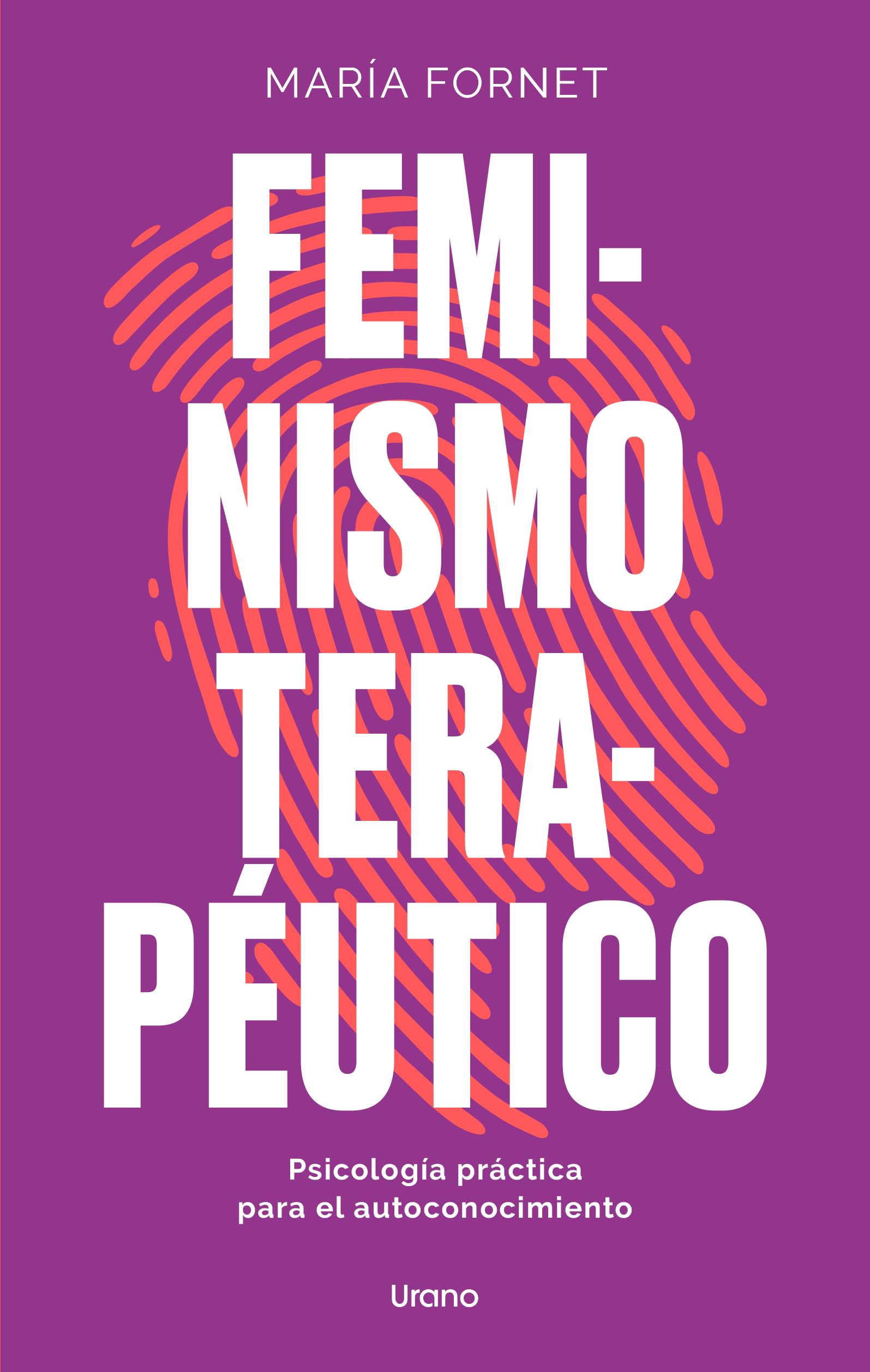 Libro: Feminismo terapéutico: Psicología práctica para el autoconocimiento (Crecimiento personal)
