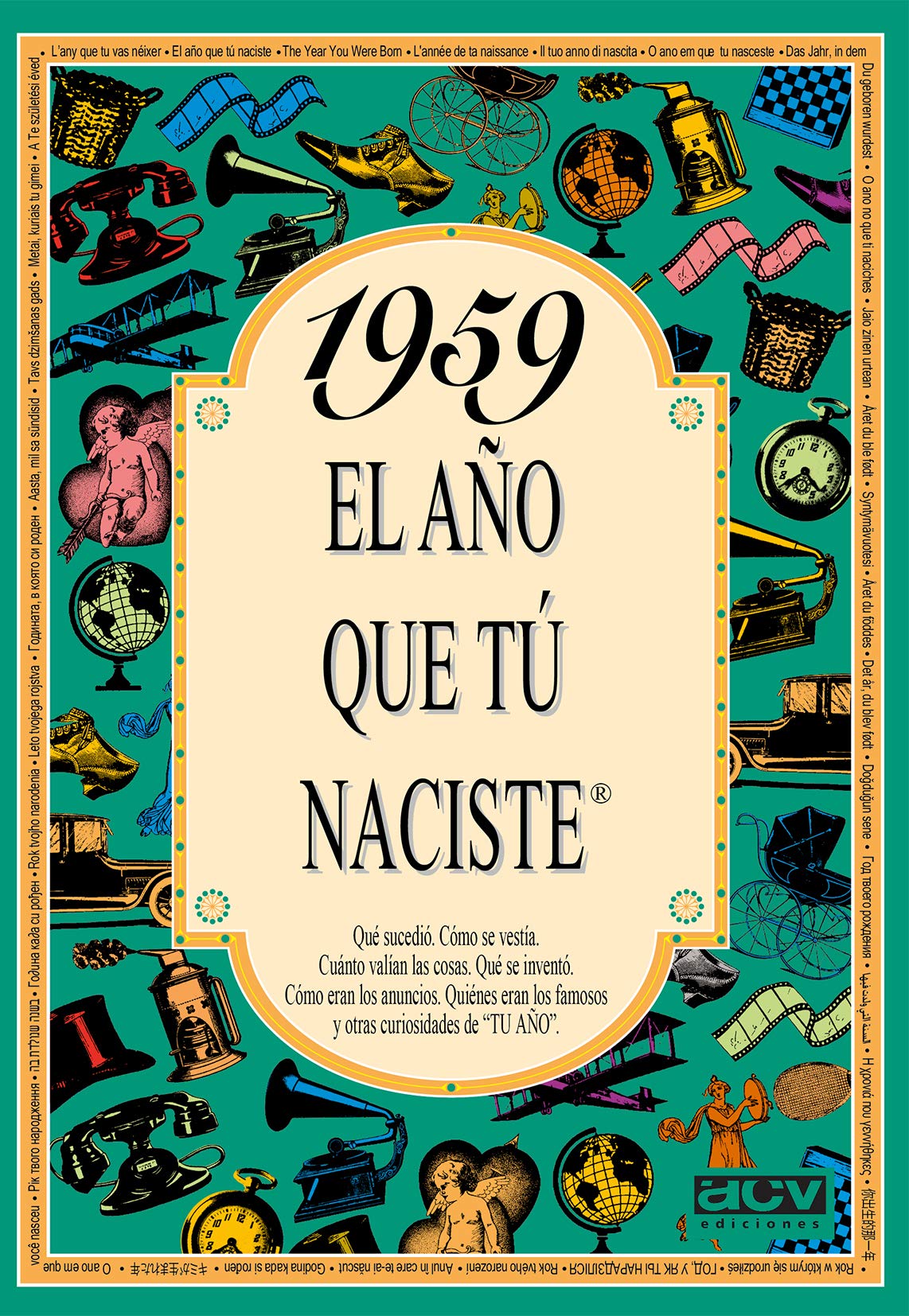 Libro: 1959 EL AÑO QUE TÚ NACISTE - Regalo de cumpleaños ideal para quienes cumplen 67 años en 2026