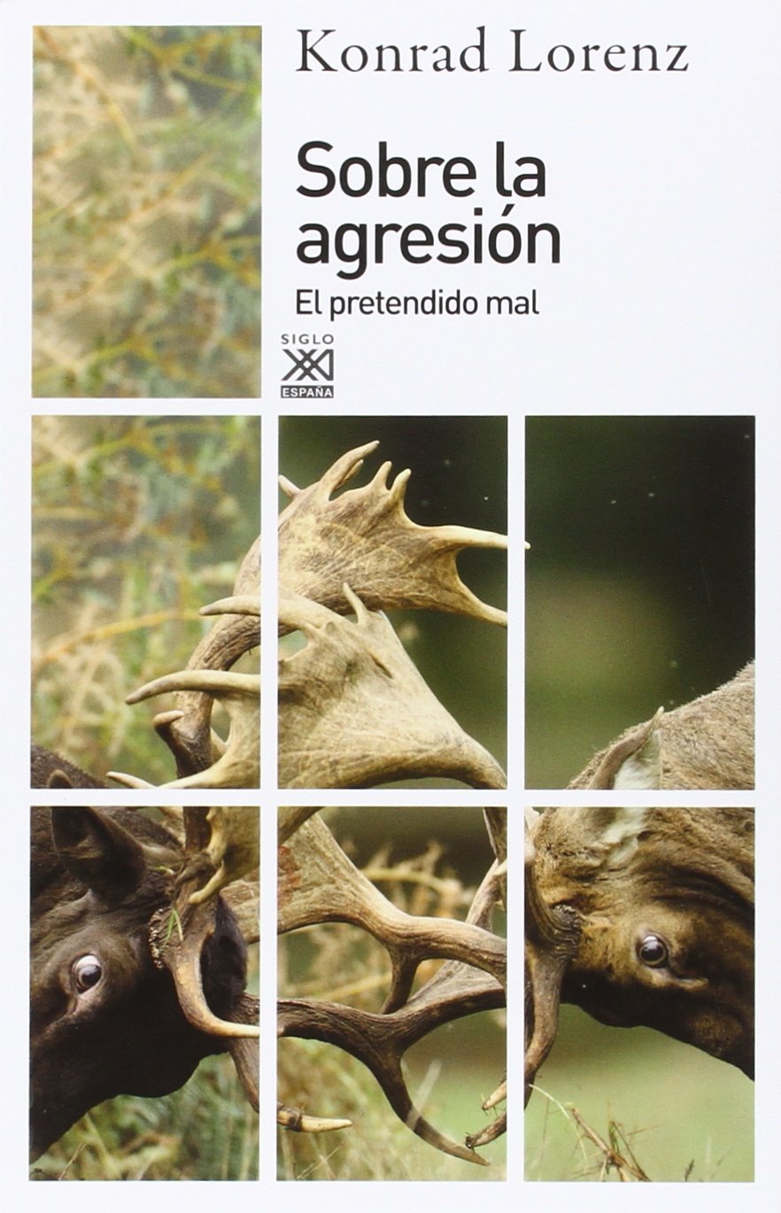 Libro: Sobre la agresión: El pretendido mal: 1216 (Siglo XXI de España General)