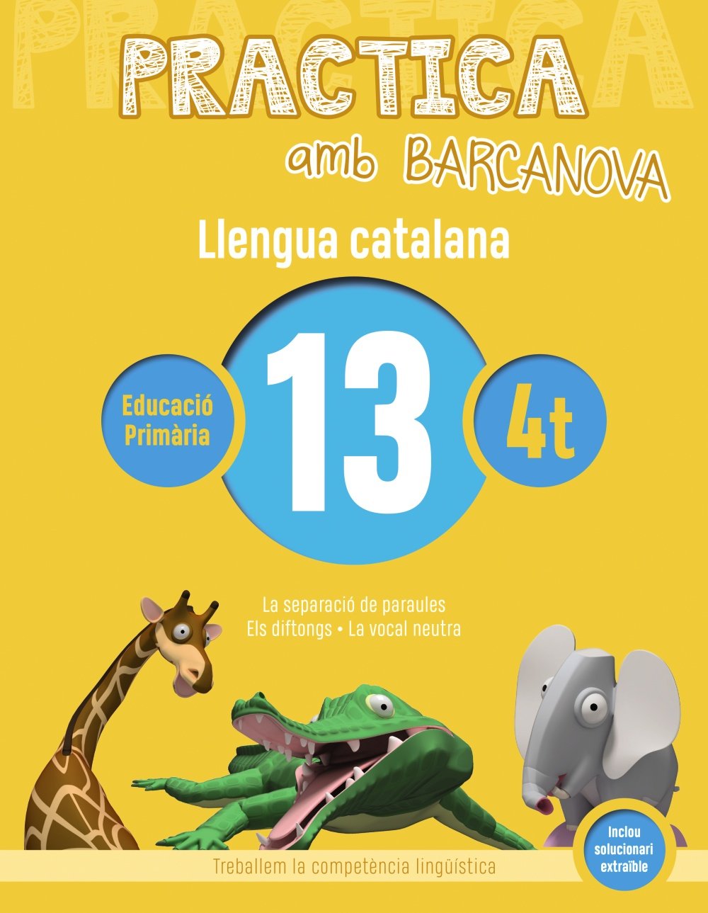 Libro: Practica amb Barcanova 13. Llengua catalana: La separació de paraules. Els diftongs. La vocal neutra
