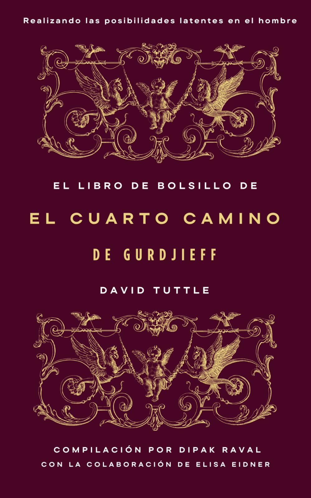 Libro: El libro de bolsillo de El Cuarto Camino De Gurdjieff: Realizando las posibilidades latentes en el hombre