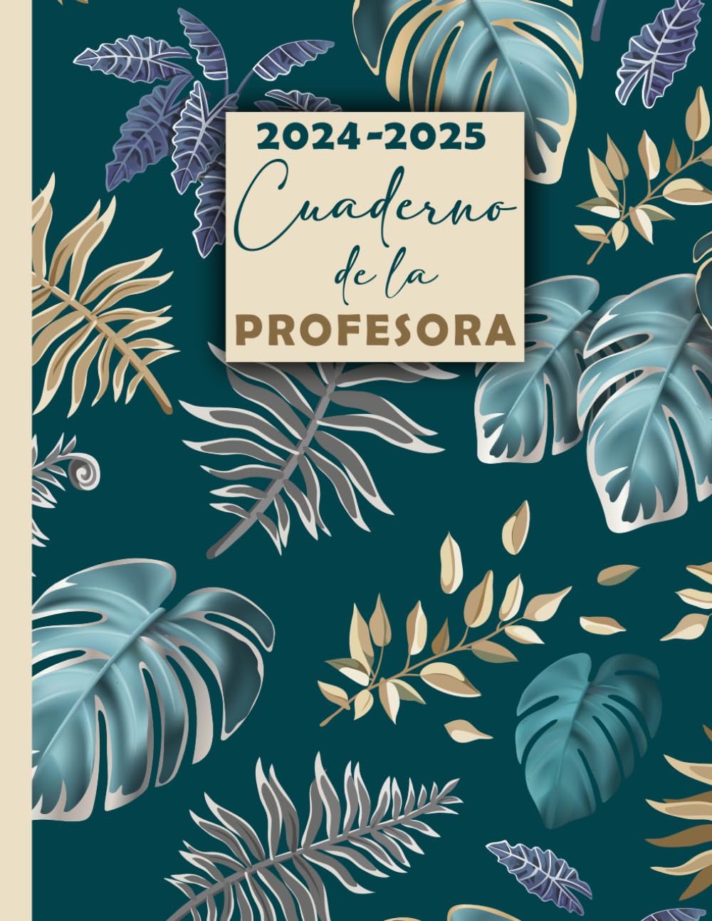 Libro: Cuaderno de la Profesora: Planificador del profesor para el año académico de septiembre de 2024 a julio de 2025, Semana en dos páginas. (Spanish Edition)