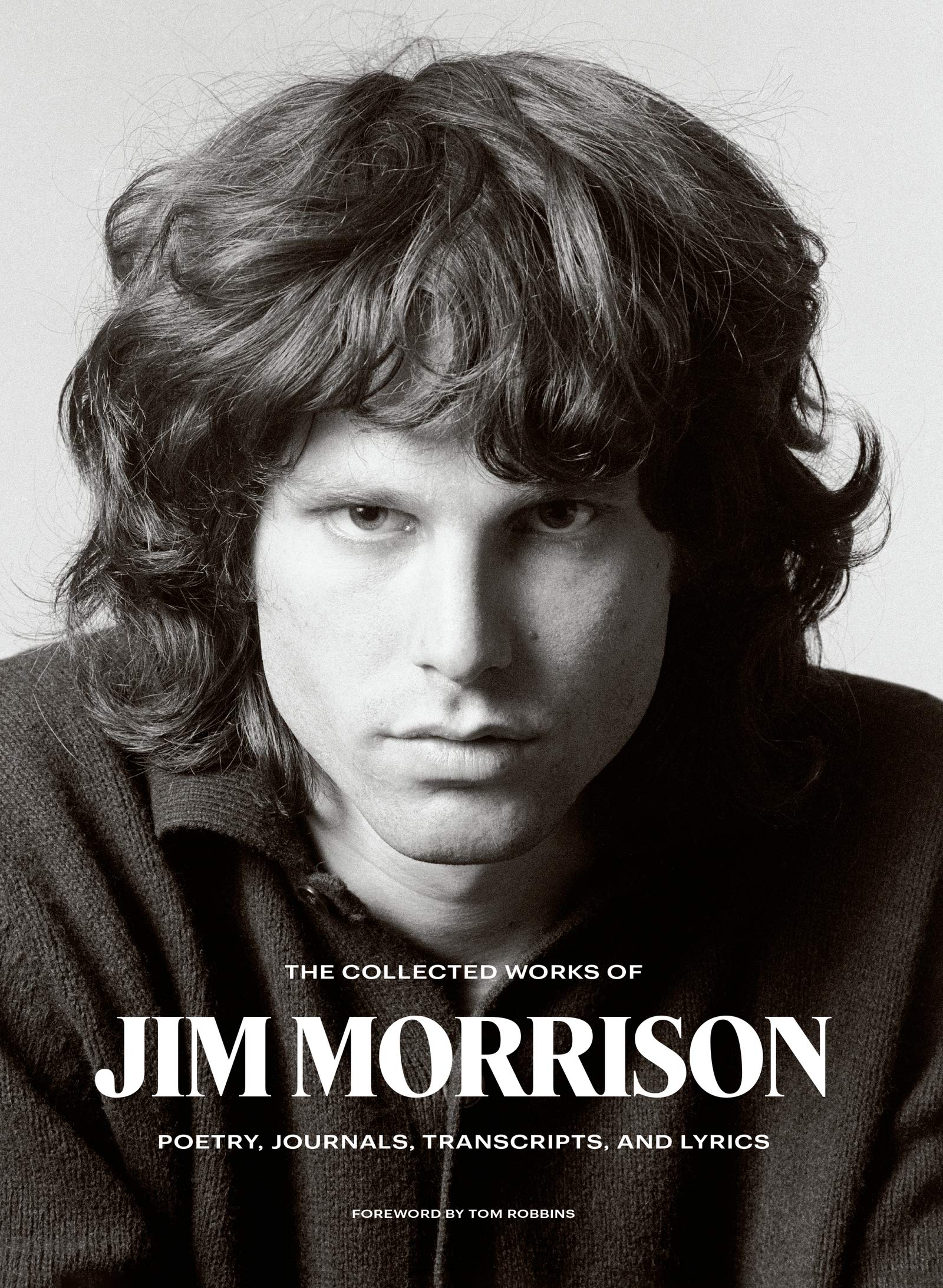 Libro: The Collected Works of Jim Morrison: Poetry, Journals, Transcripts, and Lyrics