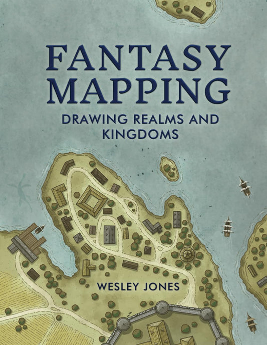 Fantasy Mapping: Drawing Realms and Kingdoms