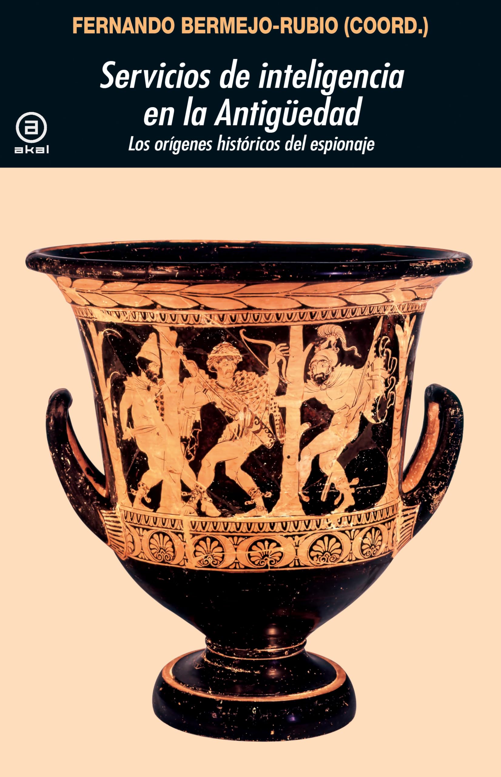 Libro: Servicios de inteligencia en la Antigüedad: Los orígenes históricos del espionaje: 400 (Universitaria)
