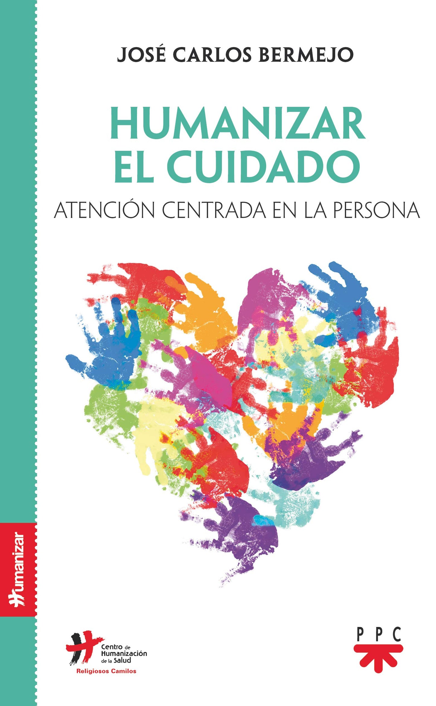 Libro: Humanizar el cuidado: Atención centrada en la persona