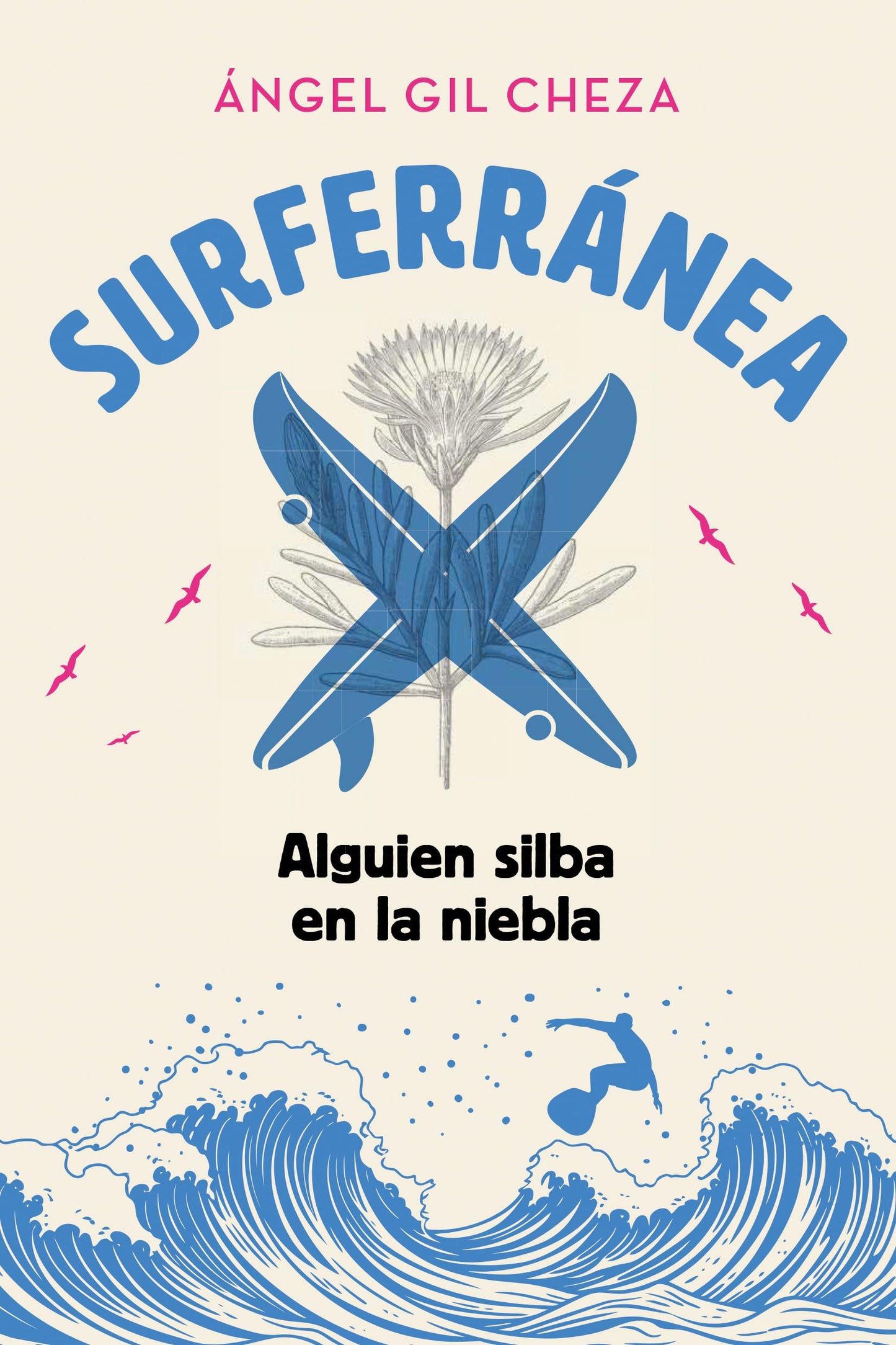 Libro: SURFERRÁNEA 2. ALGUIEN SILBA EN LA NIEBLA