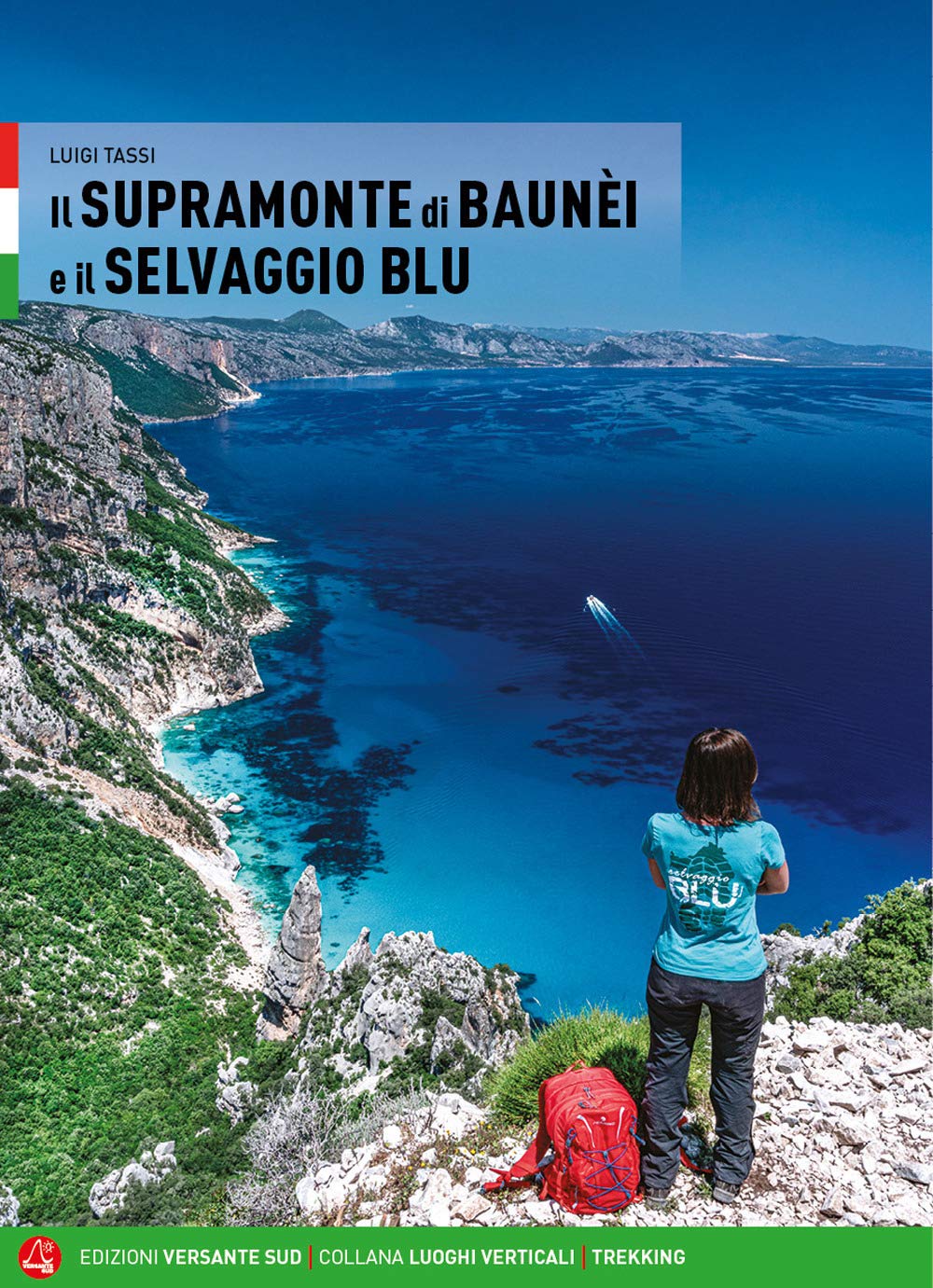 Libro: Il Supramonte di Baunèi e il Selvaggio blu (Luoghi verticali)