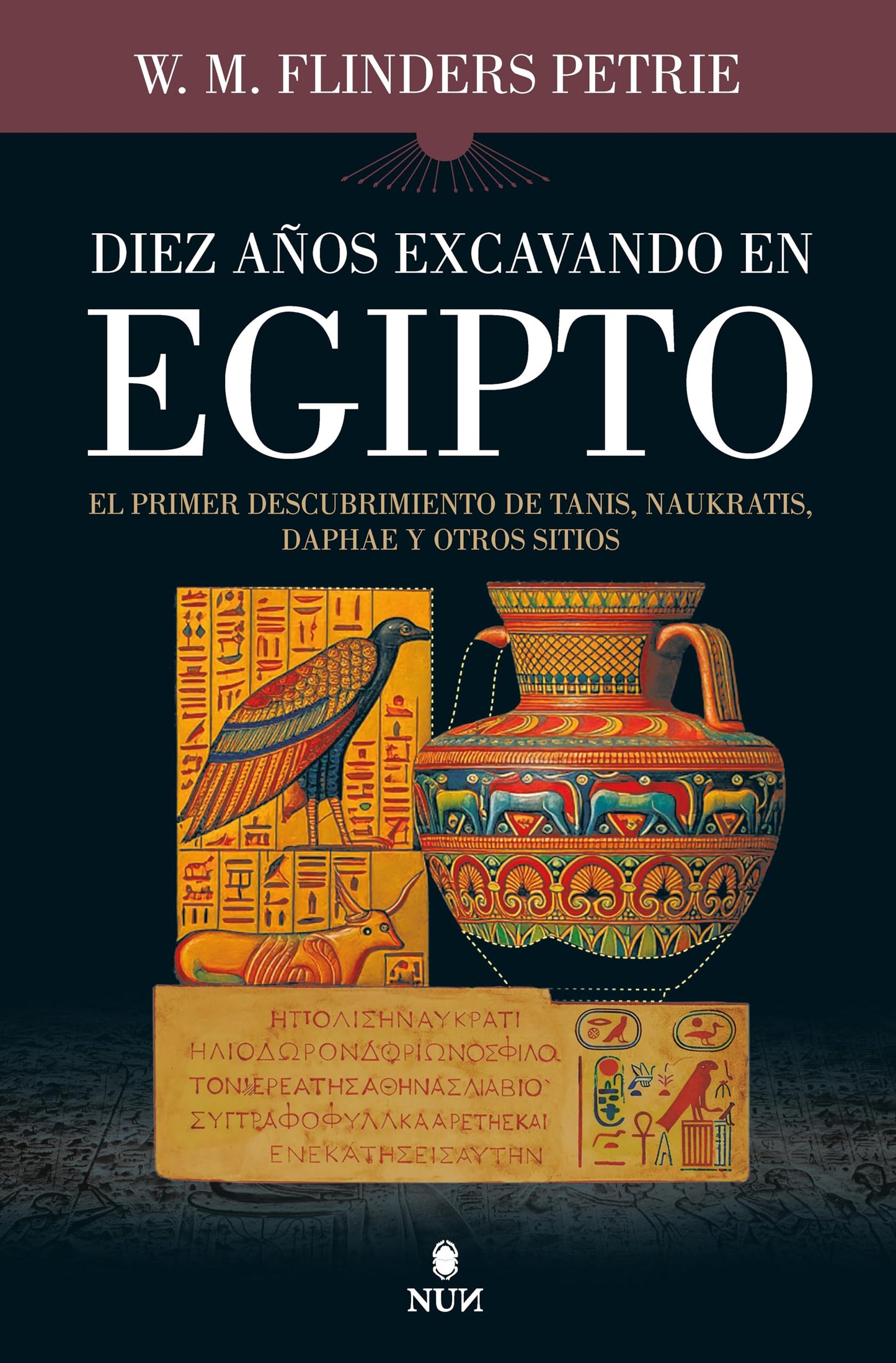 Libro: Diez años excavando en Egipto: 6 (Nun)