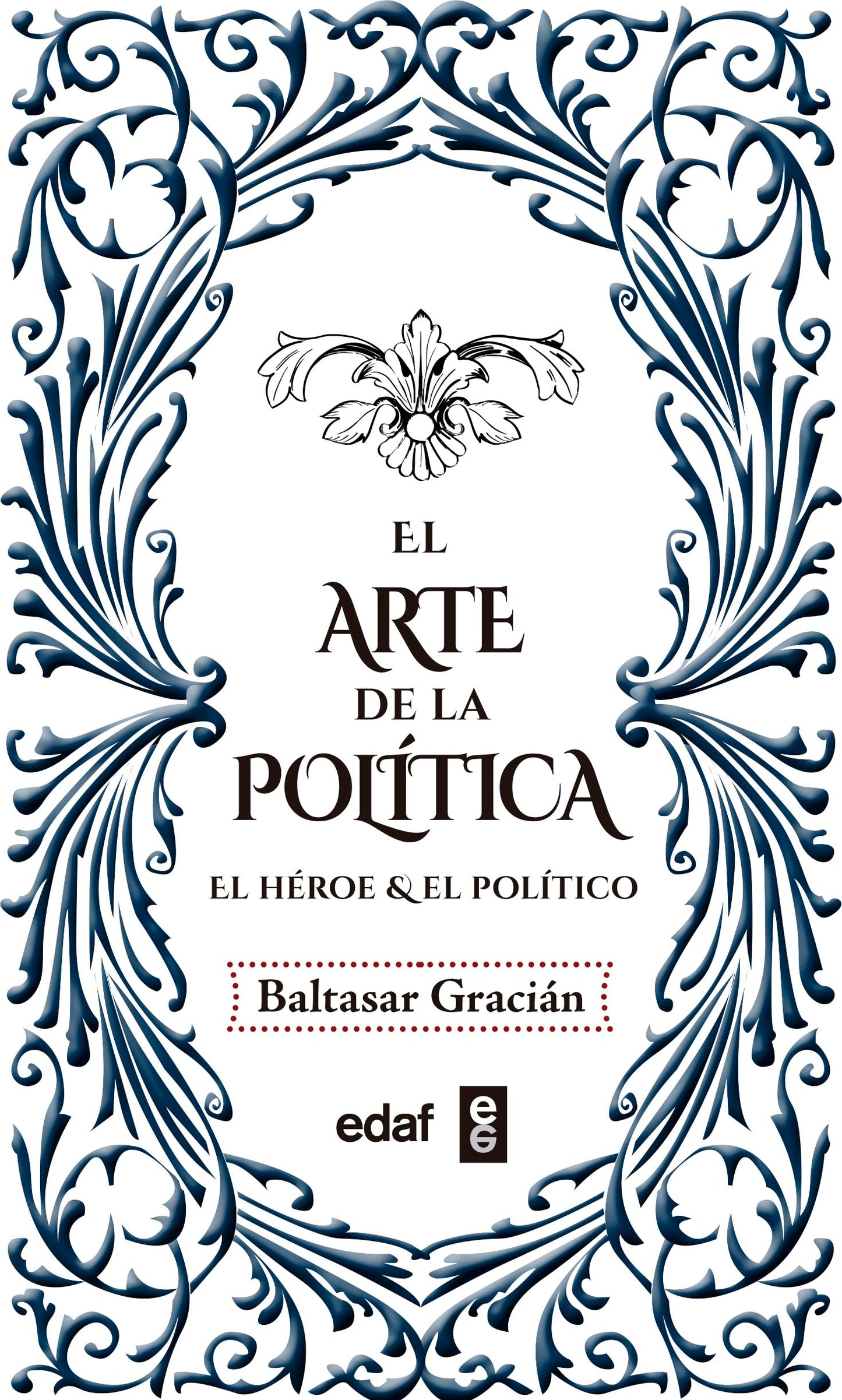 Libro: El arte de la política: El héroe. El político (Spanish Edition)