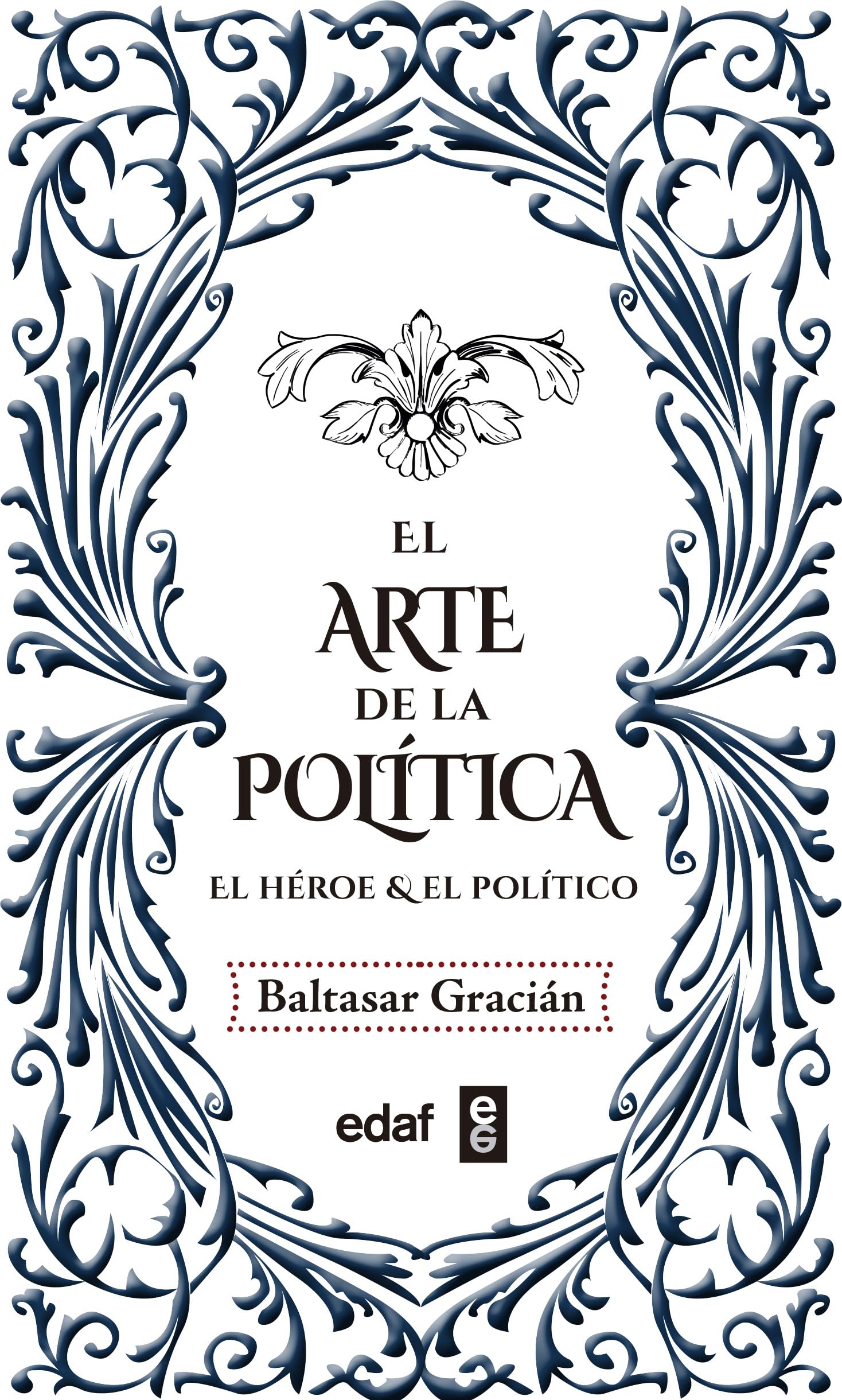 Libro: El arte de la política: El héroe. El político (Spanish Edition)