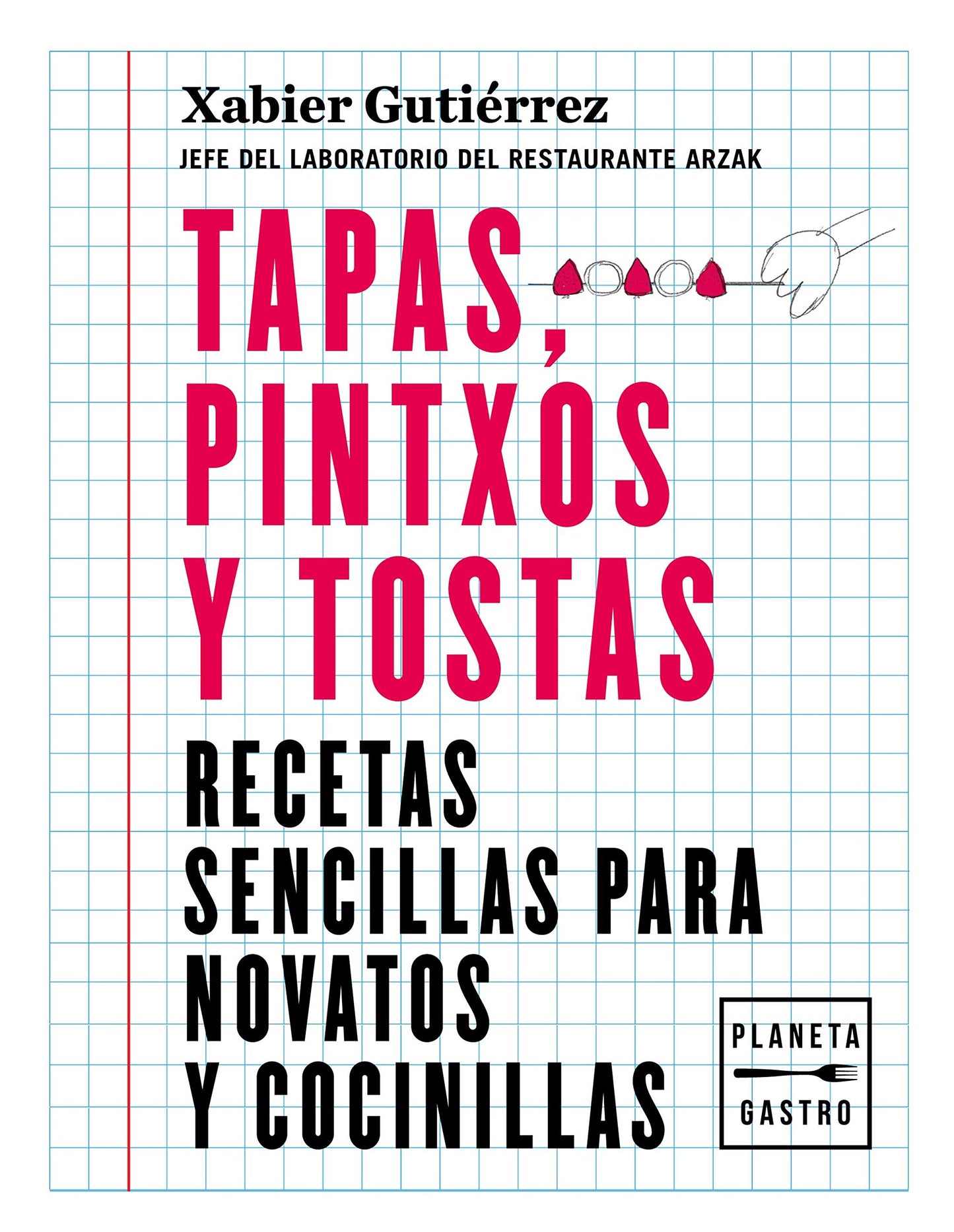 Libro: Tapas, pintxos y tostas