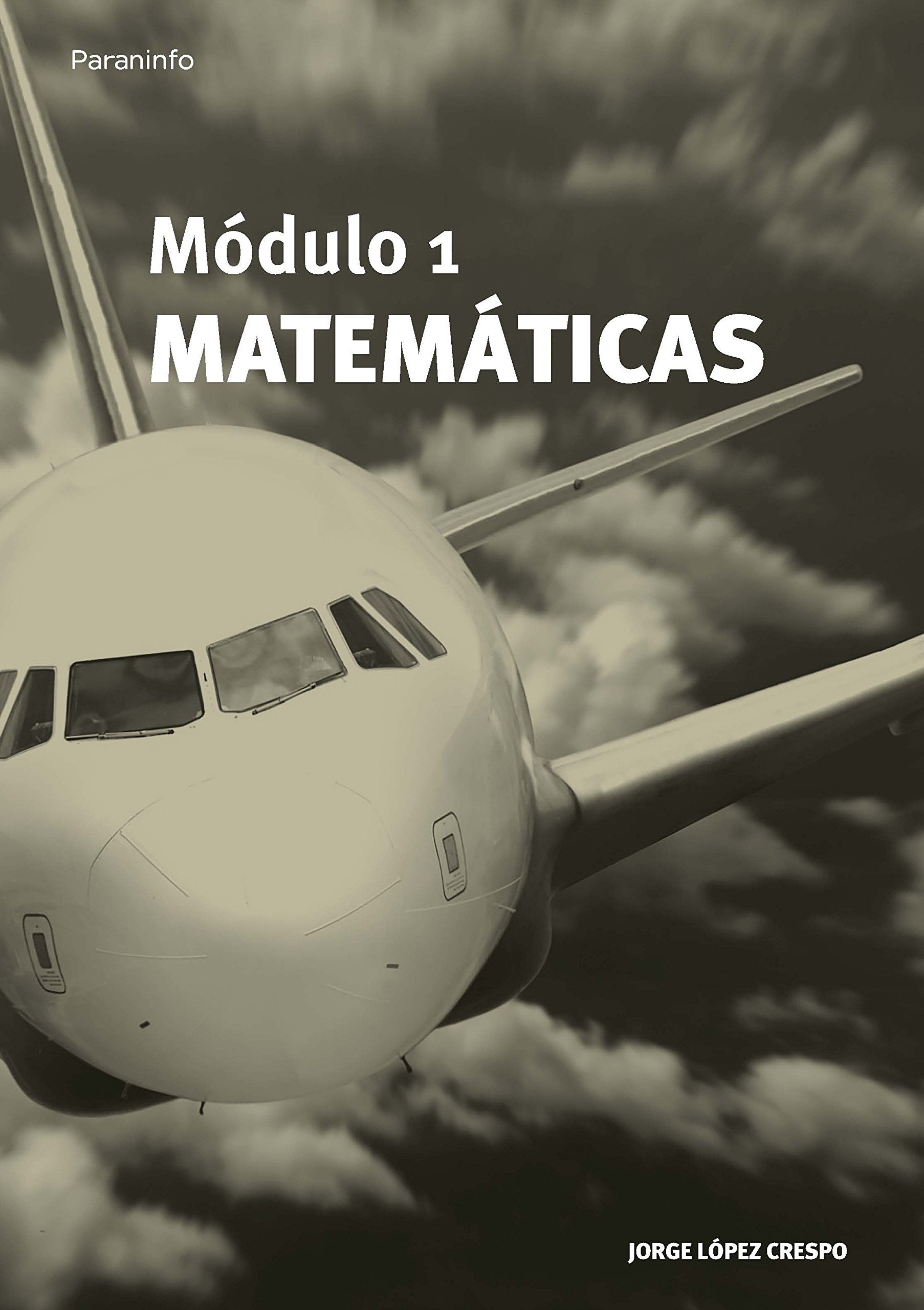 Libro: Módulo 1. Matemáticas: Licencia de Técnico de Mantenimiento de Aeronaves (Aeronáutica)