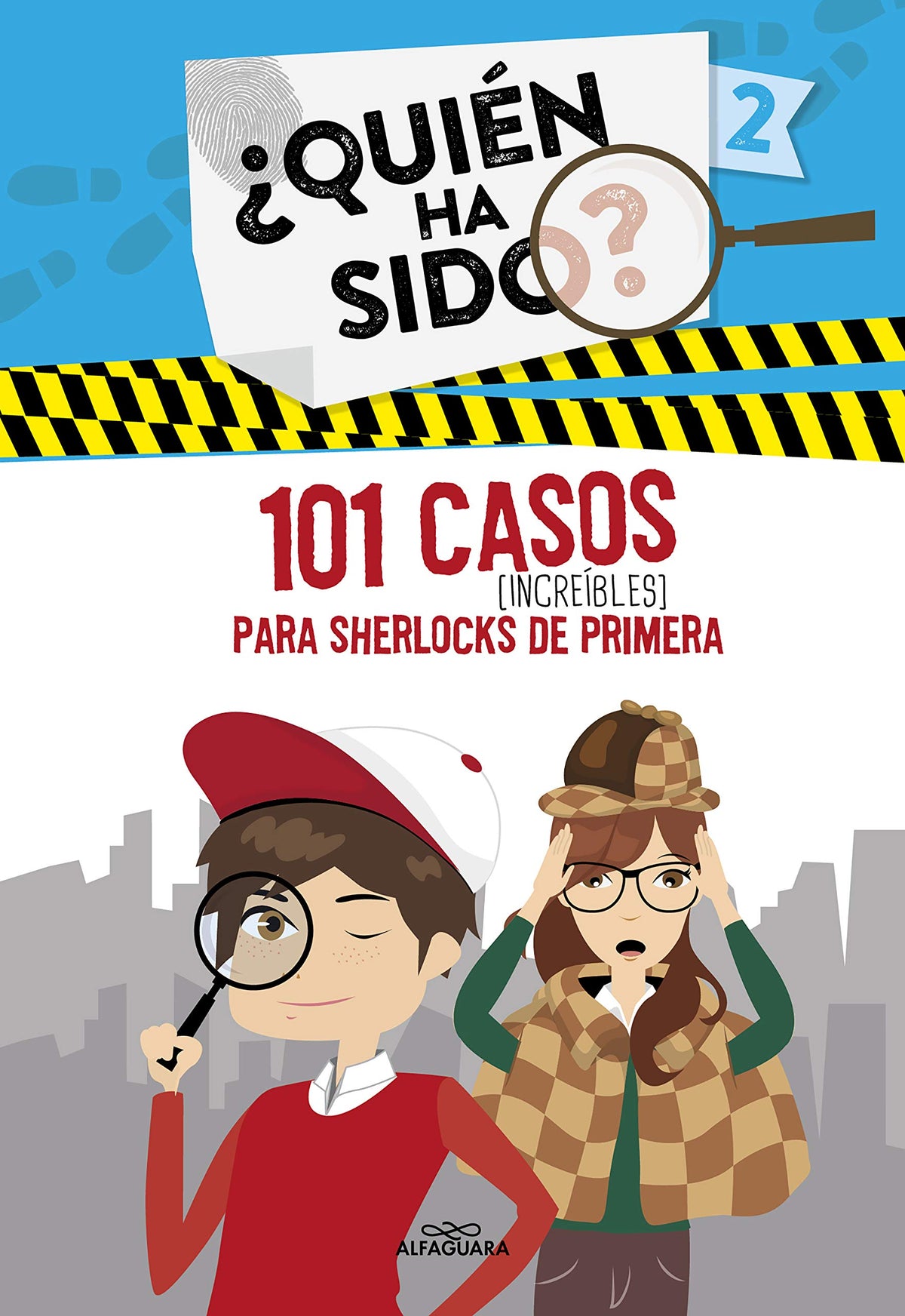 101 casos increíbles para Sherlocks de primera (¿Quién ha sido? 2) (Jóvenes lectores)