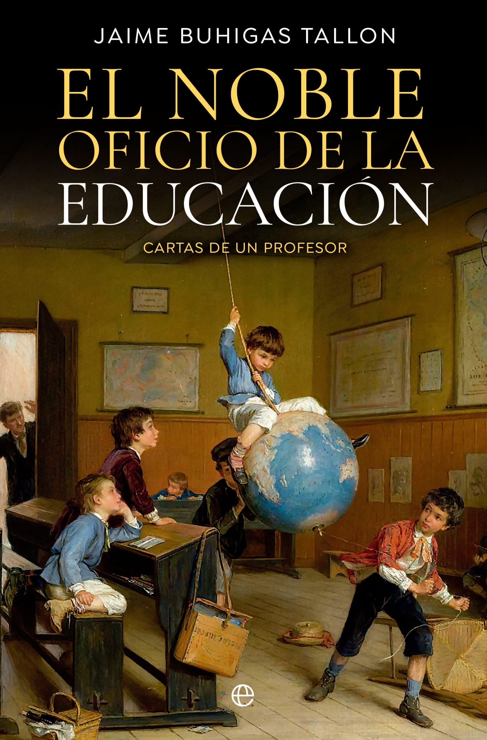 Libro: El noble oficio de la educación: Cartas de un profesor (SIN COLECCION)