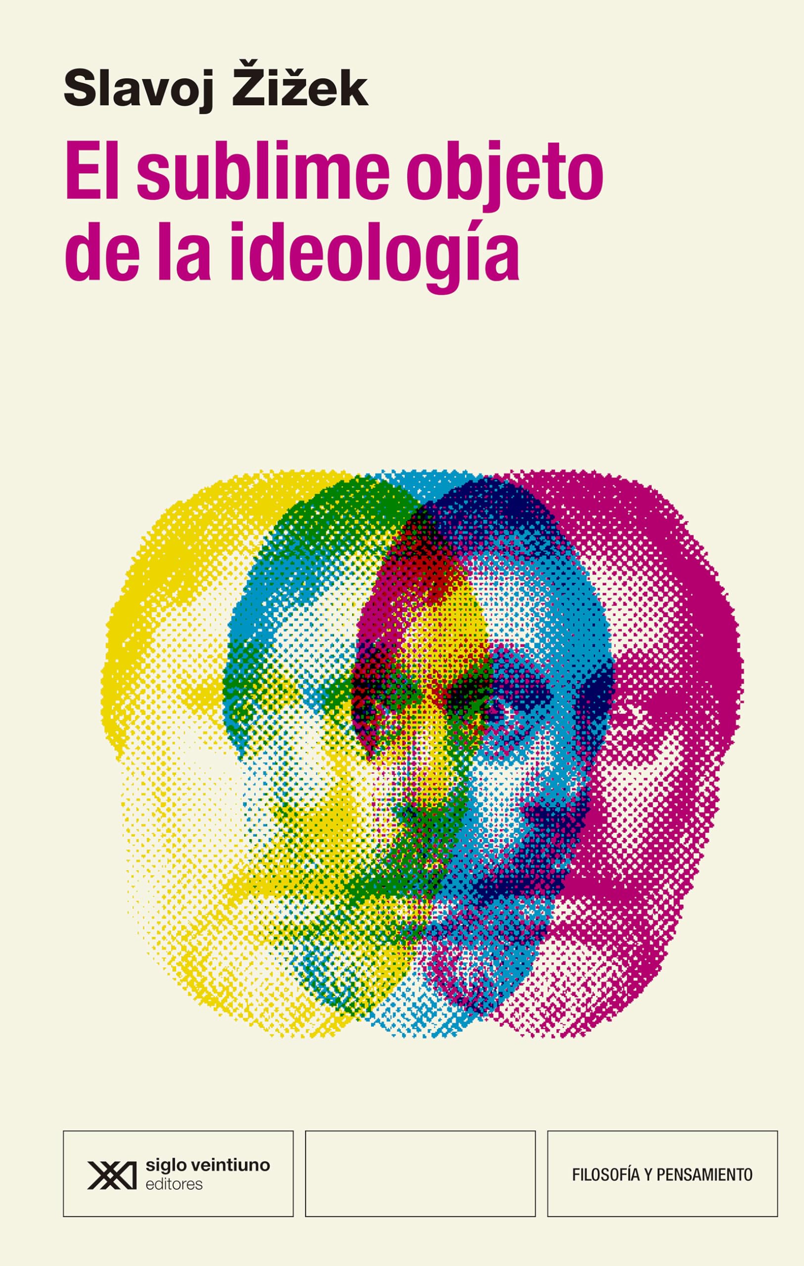 Libro: El sublime objeto de la ideología: 1 (FILOSFÍA Y PENSAMIENTO)