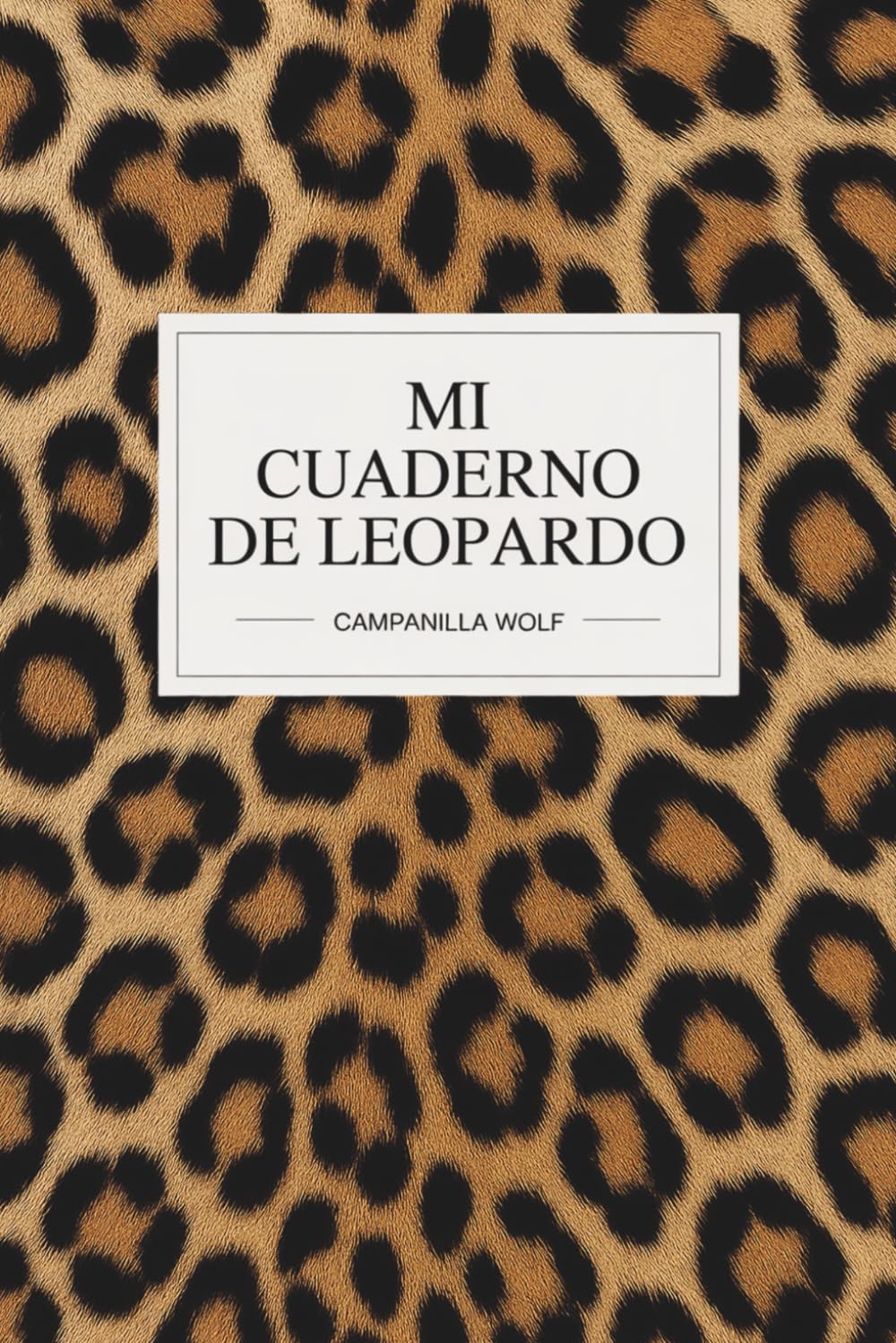 Libro: Mi Cuaderno de Leopardo: Libreta A5 con 110 Páginas para Mujeres Elegantes (Spanish Edition)