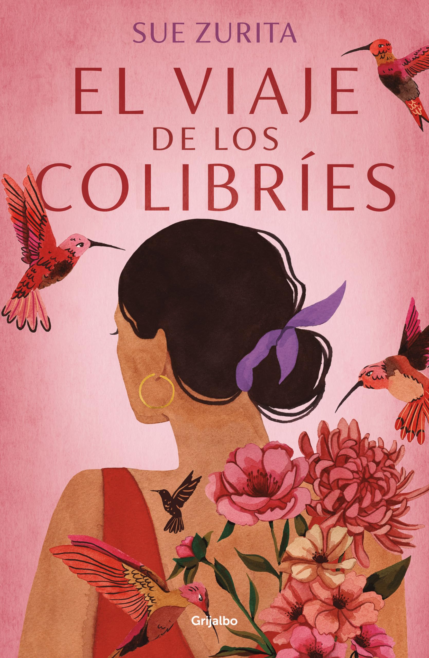 Libro: El viaje de los colibríes (Grijalbo Narrativa)