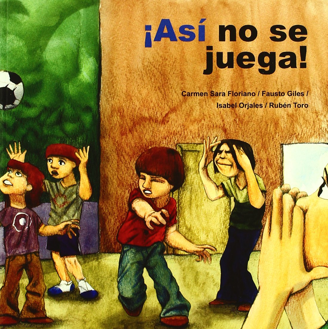 Libro: ¡Así no se juega!: 5 (Cuento contigo)