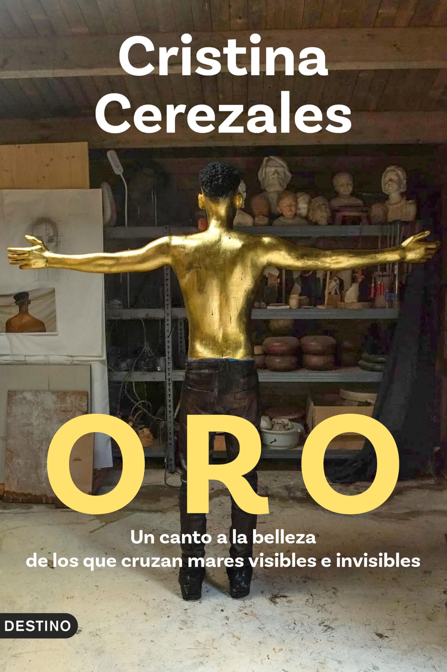 Libro: Oro: Un canto a la belleza de los que cruzan mares visibles e invisibles