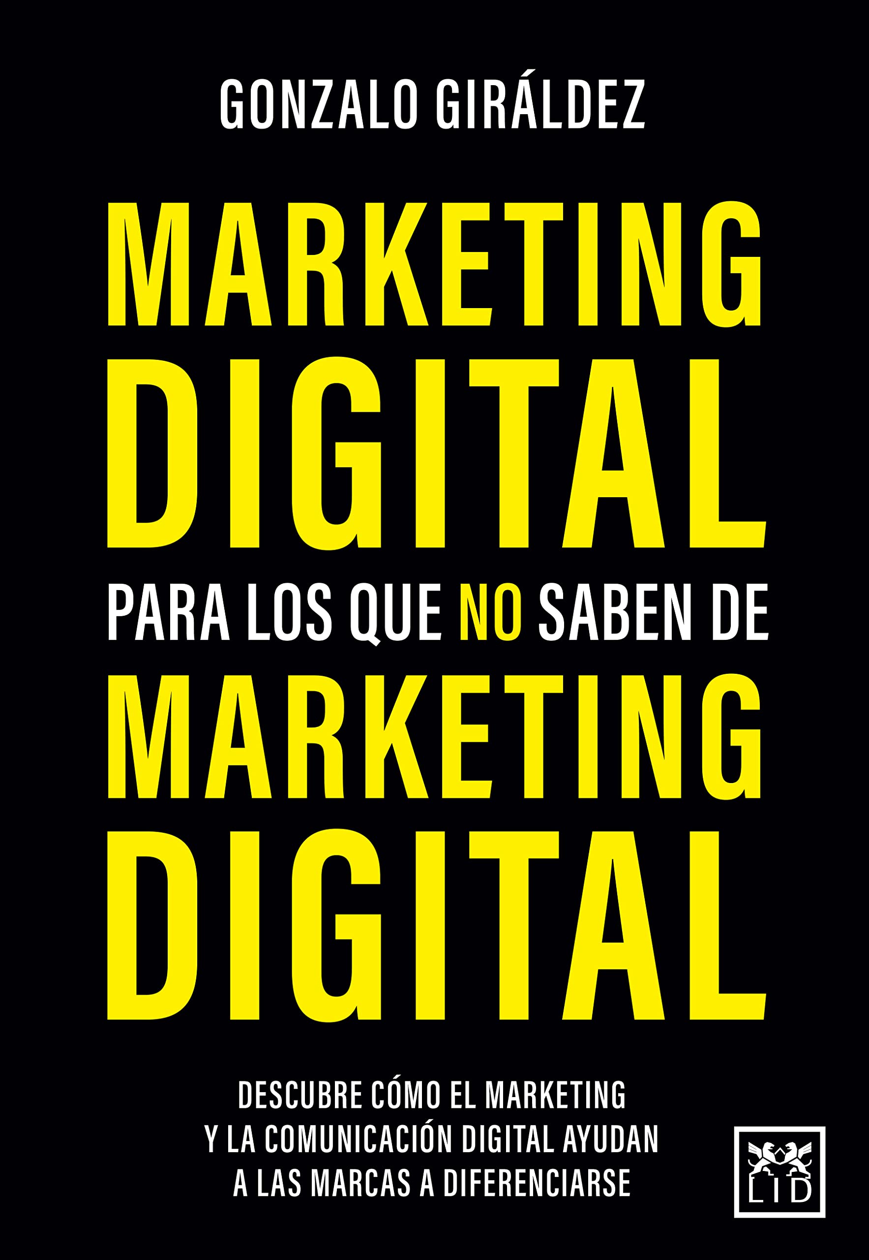 Libro: Marketing digital para los que no saben de Marketing digital (Spanish Edition)