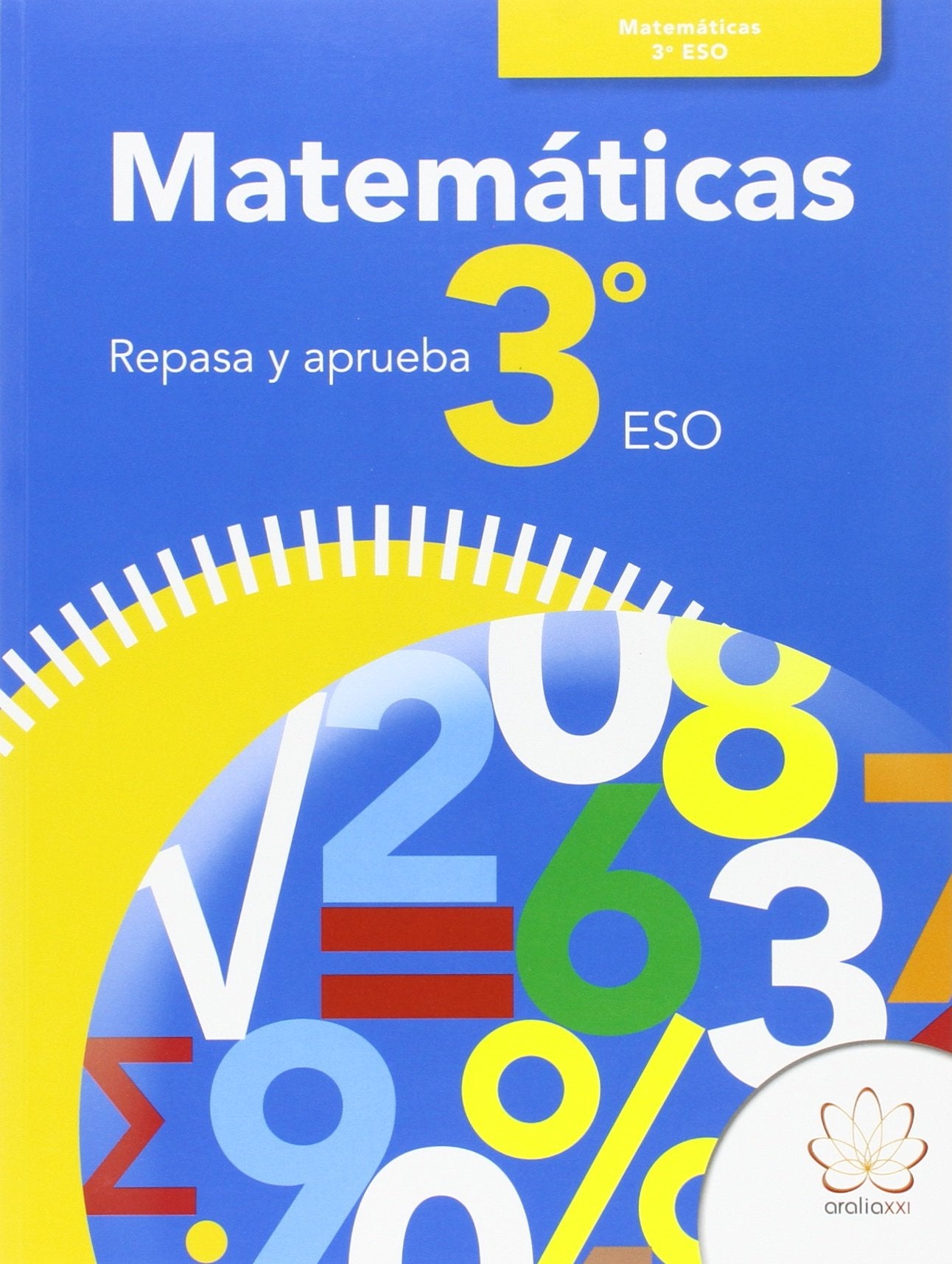 Libro: REPASA Y APRUEBA. MATEMÁTICAS 3º ESO