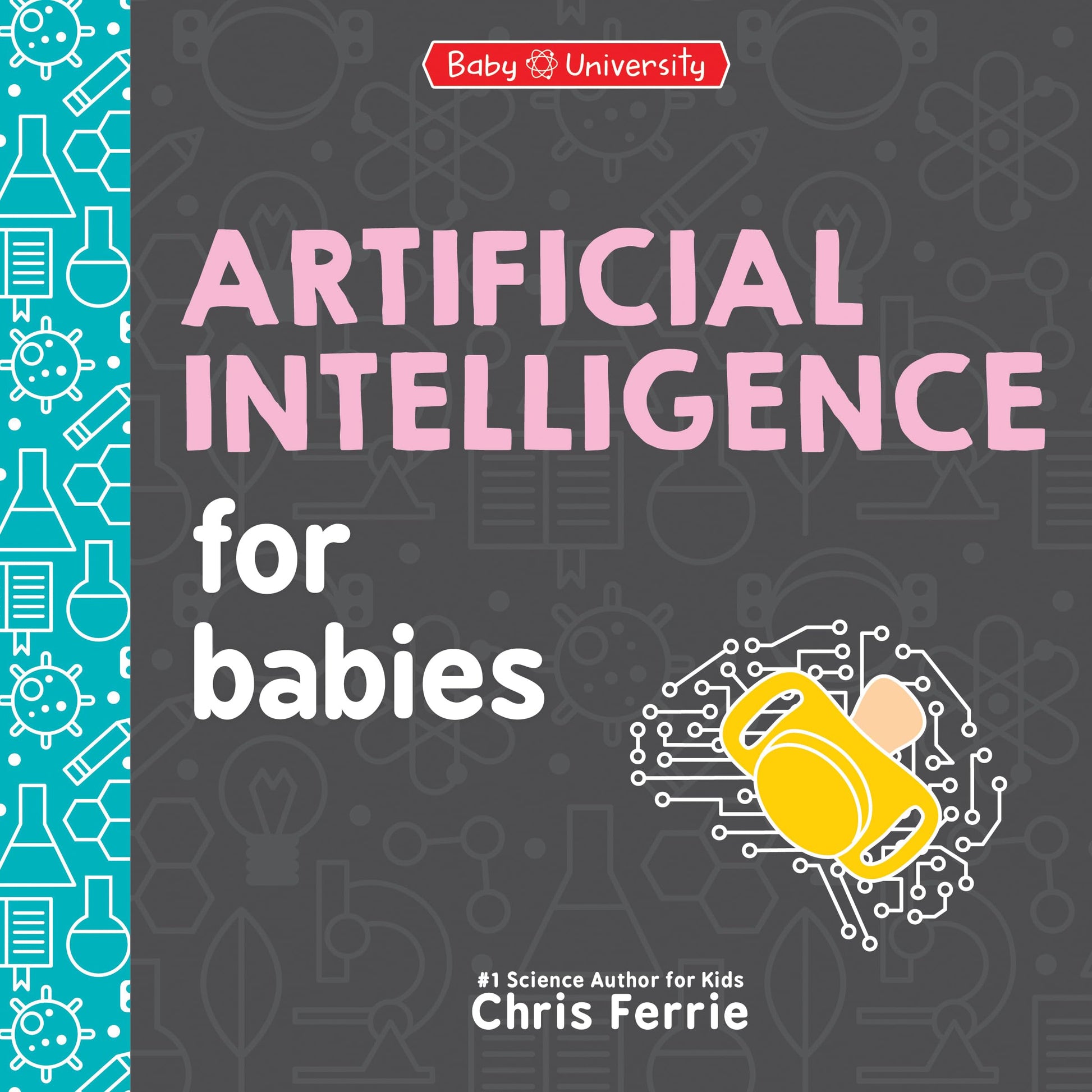 Artificial Intelligence for Babies (Baby University)