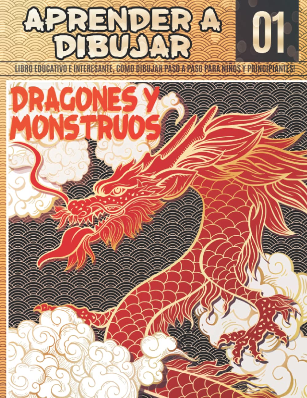 Libro: Aprender A dibujar Dragones y Monstruos 01: Libro educativo e interesante, como dibujar paso a paso para niños y principiantes!: Dibuja dragones que ... | Feliz Halloween y Navidad (Spanish Edition)