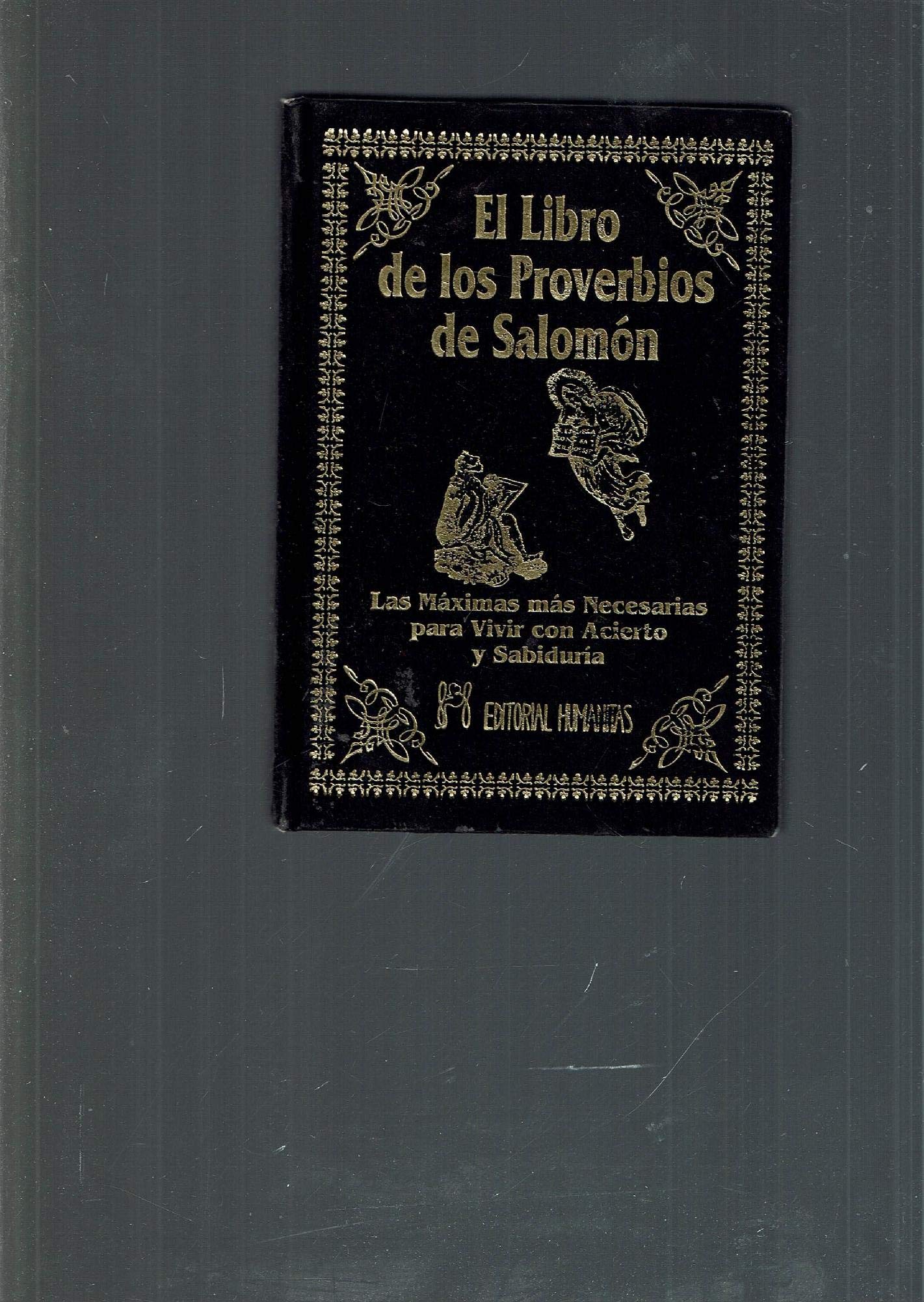 Libro: El libro de los proverbios de Salomón : las máximas más necesarias para vivir con acierto y sabiduría