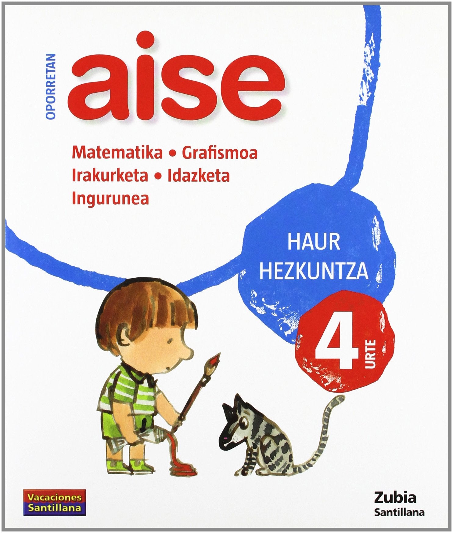 Libro: OPORRETAN AISE 4 HAUR VACACIONES SANTILLANA