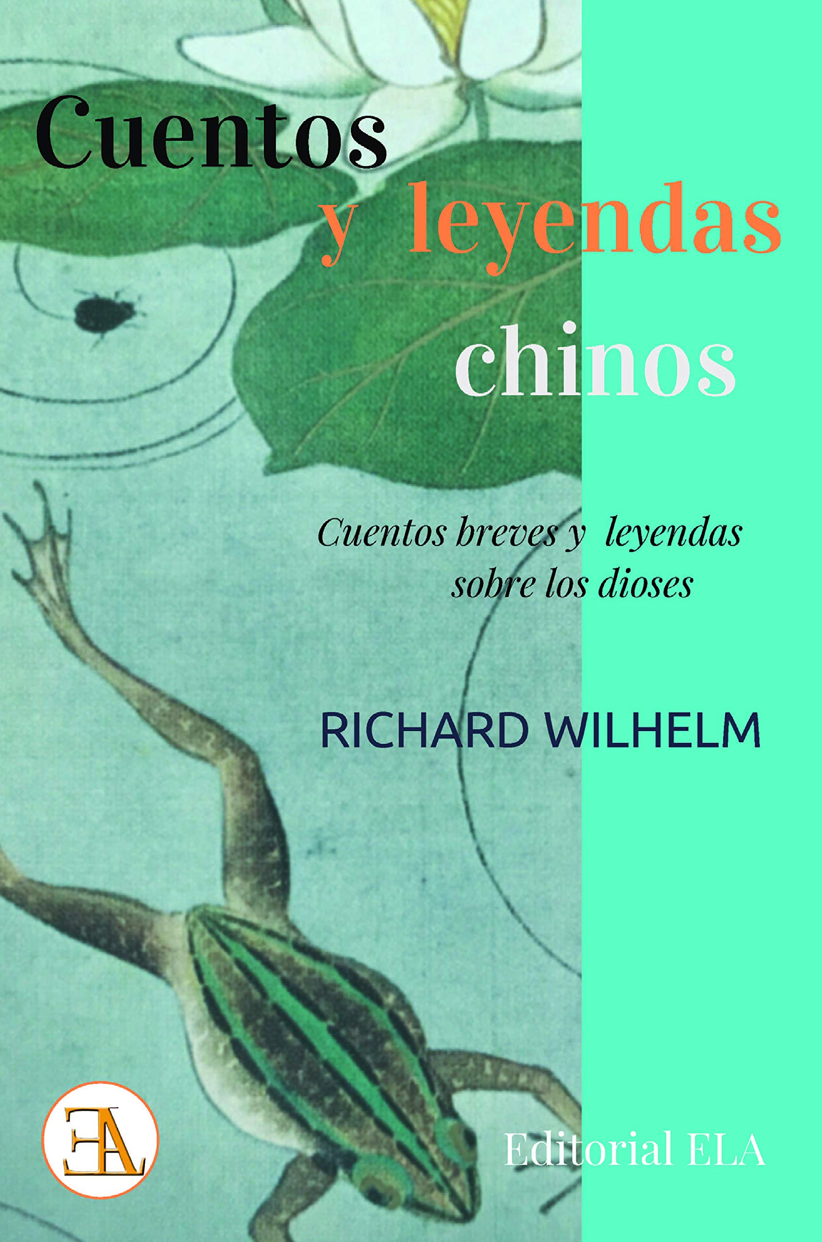 Libro: Cuentos y leyendas chinos: Cuentos breves y leyendas sobre los dioses