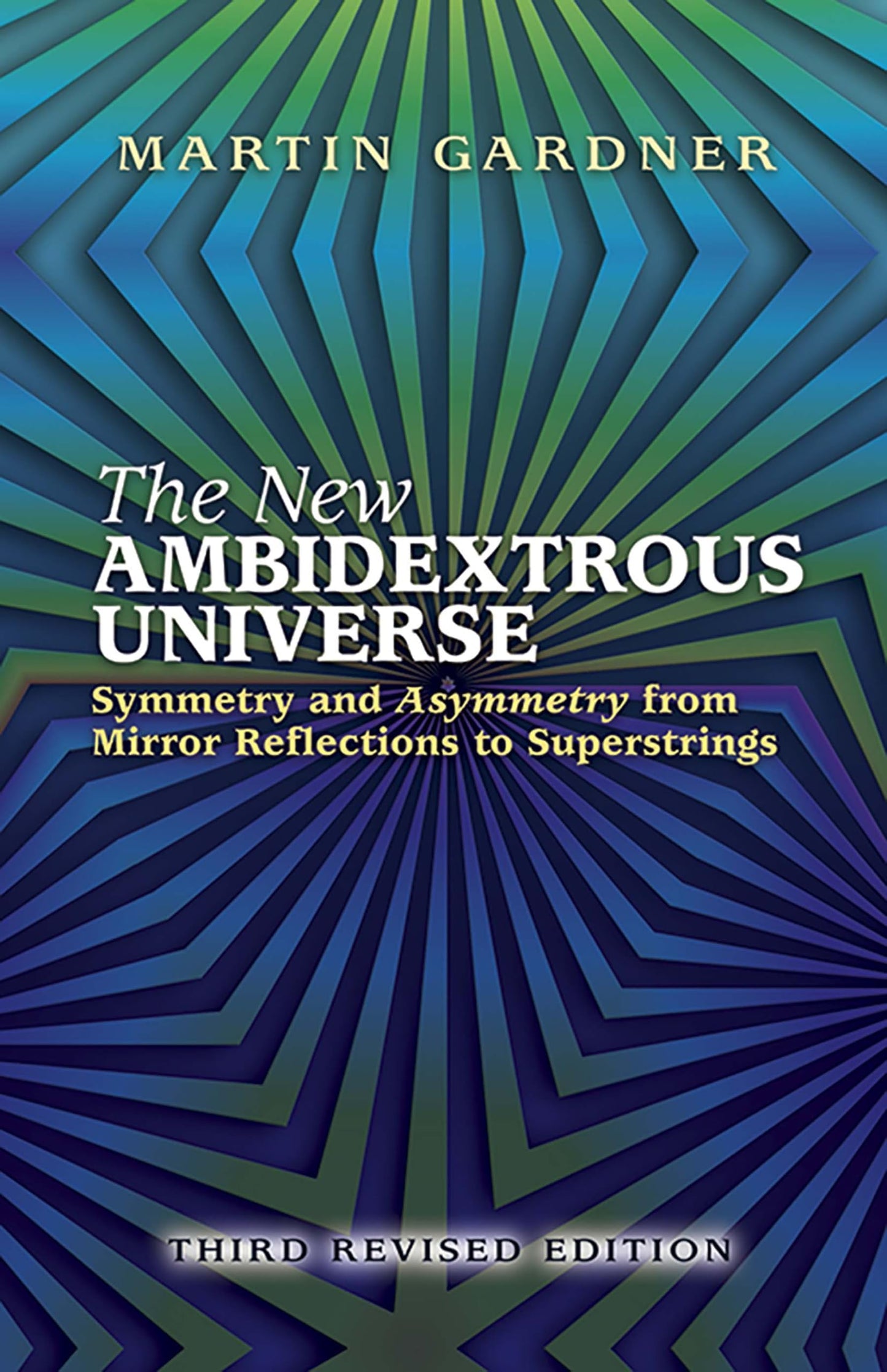 Libro: The New Ambidextrous Universe: Symmetry and Asymmetry from Mirror Reflections to Superstrings: Third Revised Edition