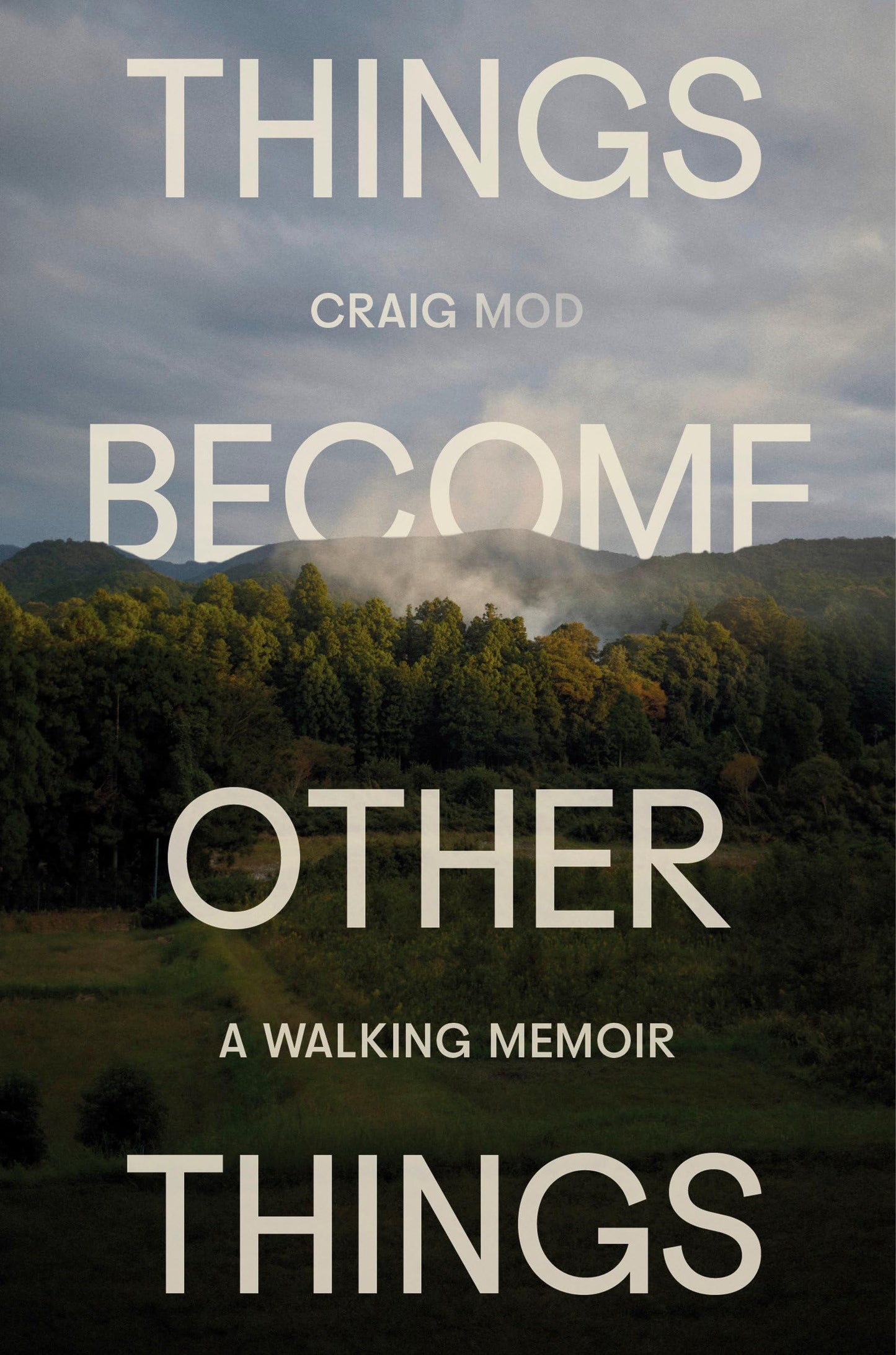 Libro: Things Become Other Things: A Walking Memoir