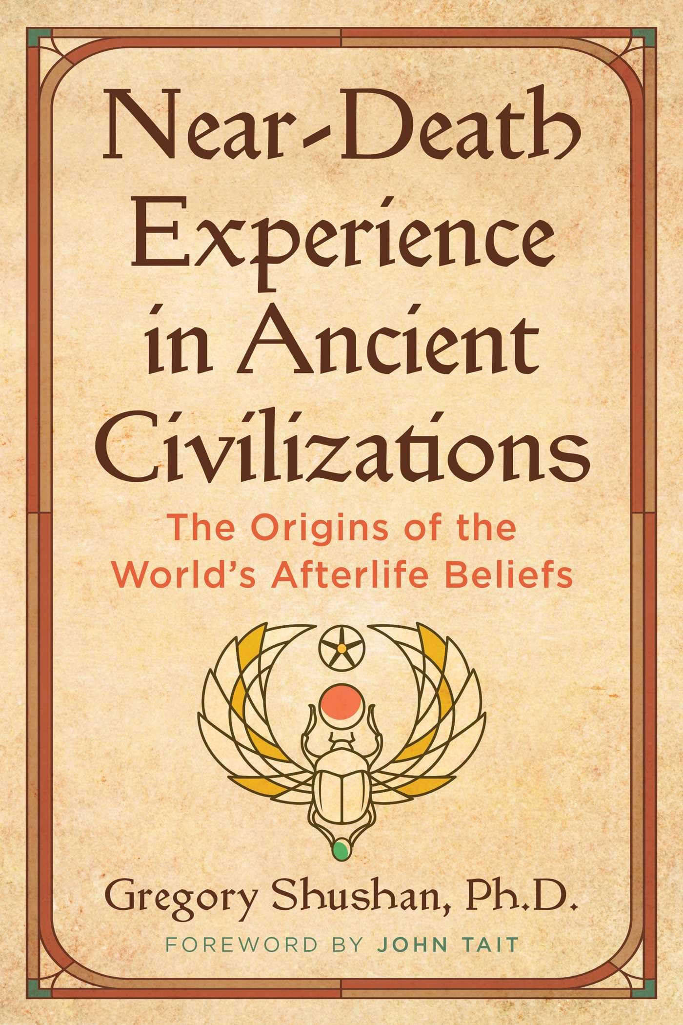 Libro: Near-Death Experience in Ancient Civilizations: The Origins of the World's Afterlife Beliefs