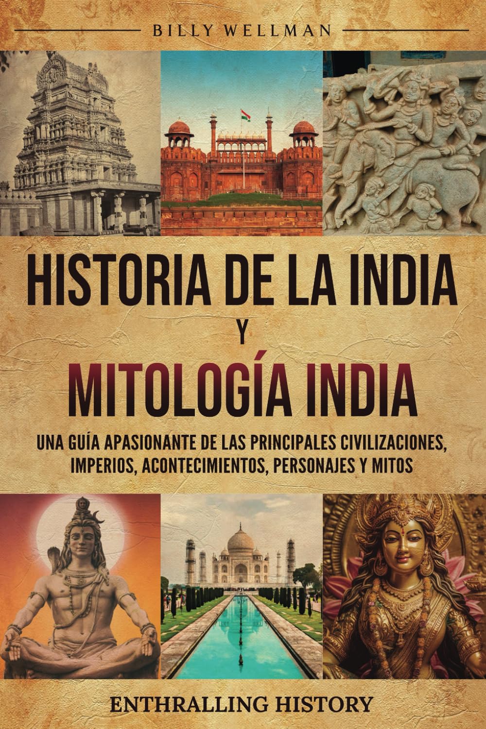 Libro: Historia de la India y Mitología India: Una guía apasionante de las principales civilizaciones, imperios, acontecimientos, personajes y mitos (Explorando el pasado) (Spanish Edition)