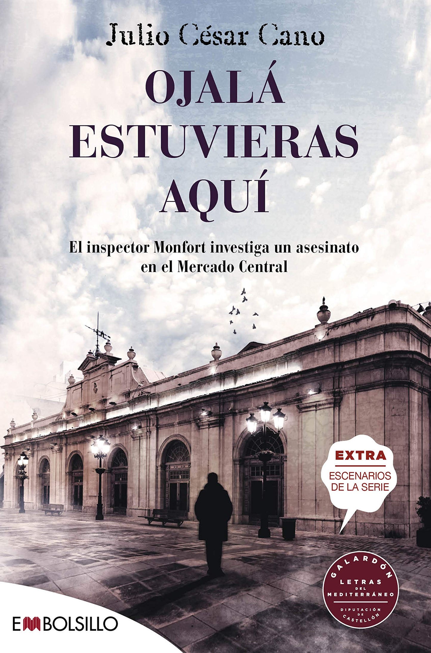 Libro: Ojalá estuvieras aquí: El inspector Monfort investiga un asesinato en el Mercado Central (EMBOLSILLO)