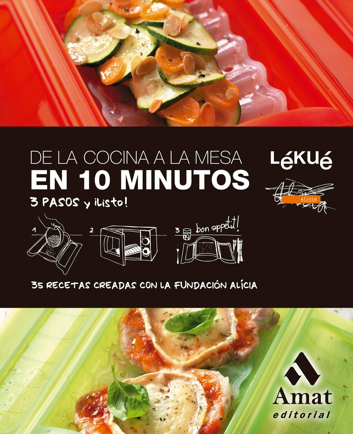 Libro: (3 Ed) De La Cocina A La Mesa En 10 Minutos: 3 pasos y ¡listo!