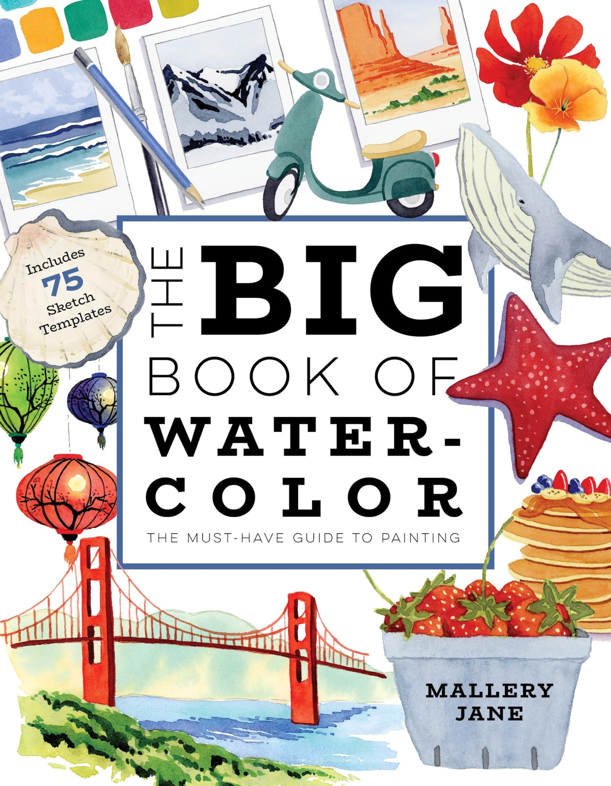 Libro: The Big Book of Watercolor: The Must-Have Guide to Painting