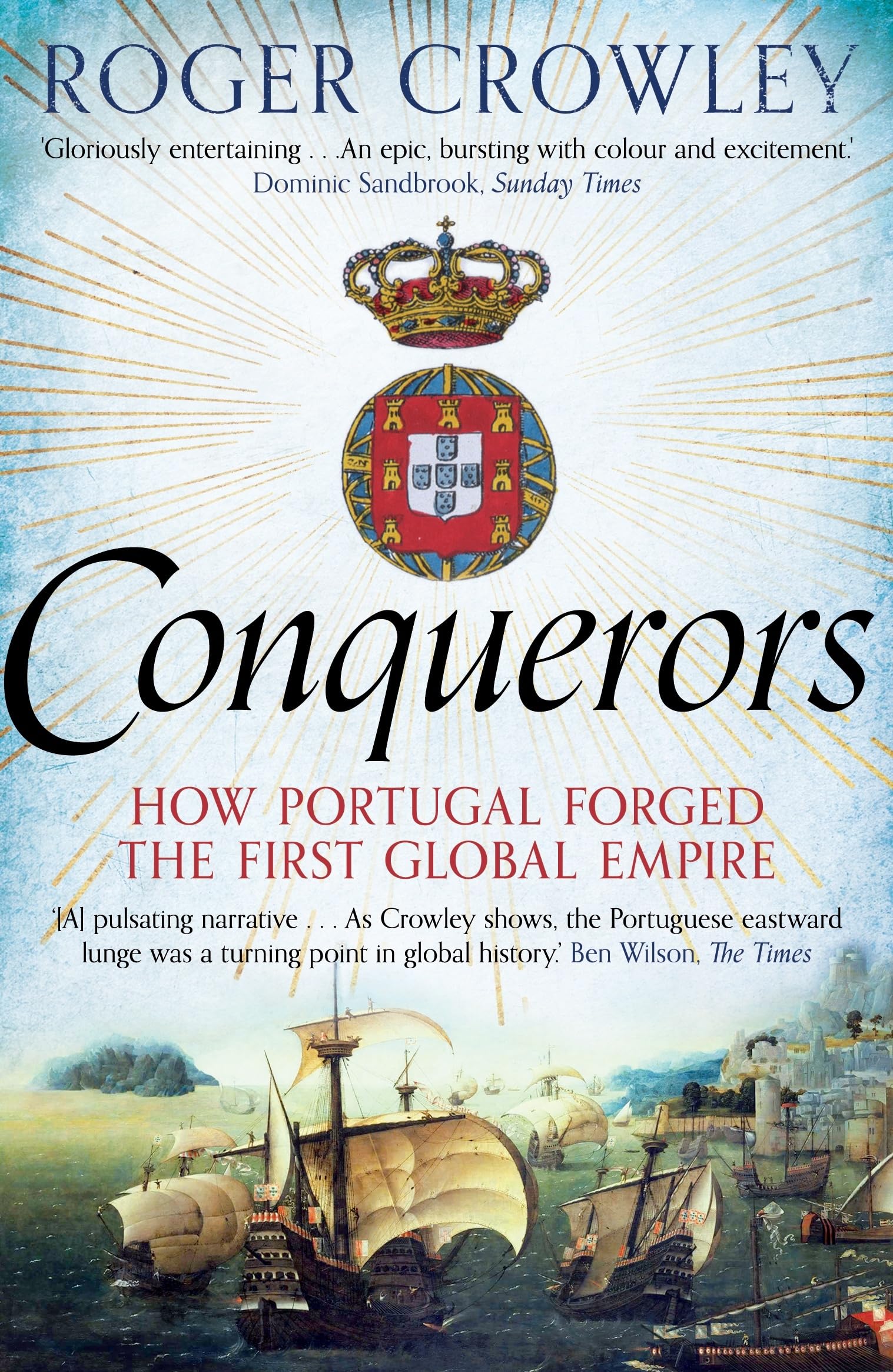 Libro: Conquerors: How Portugal Forged the First Global Empire