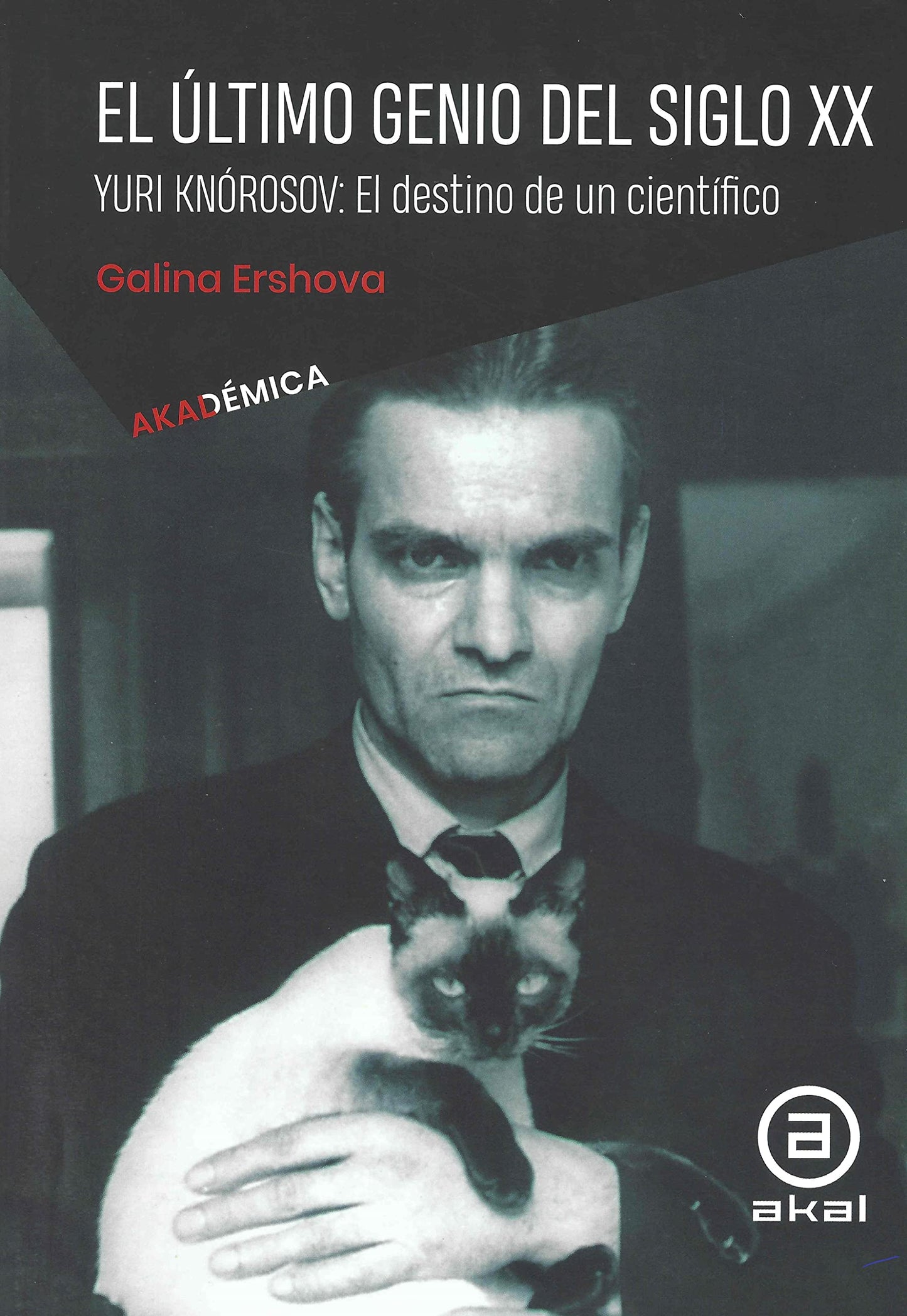 Libro: El último genio del siglo XX. Yuri Knórosov el destino de un científico (Spanish Edition)