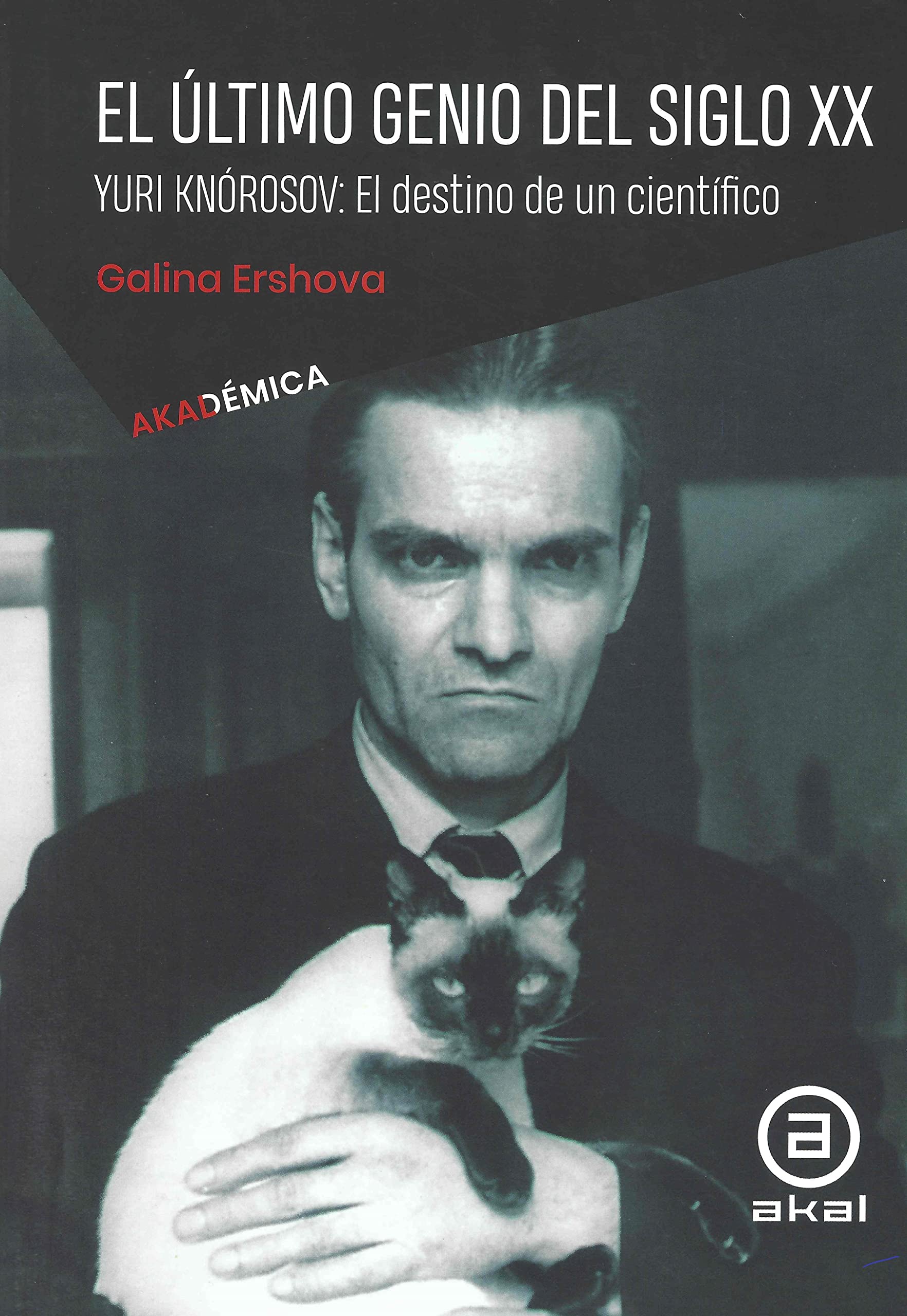 Libro: El último genio del siglo XX. Yuri Knórosov el destino de un científico (Spanish Edition)