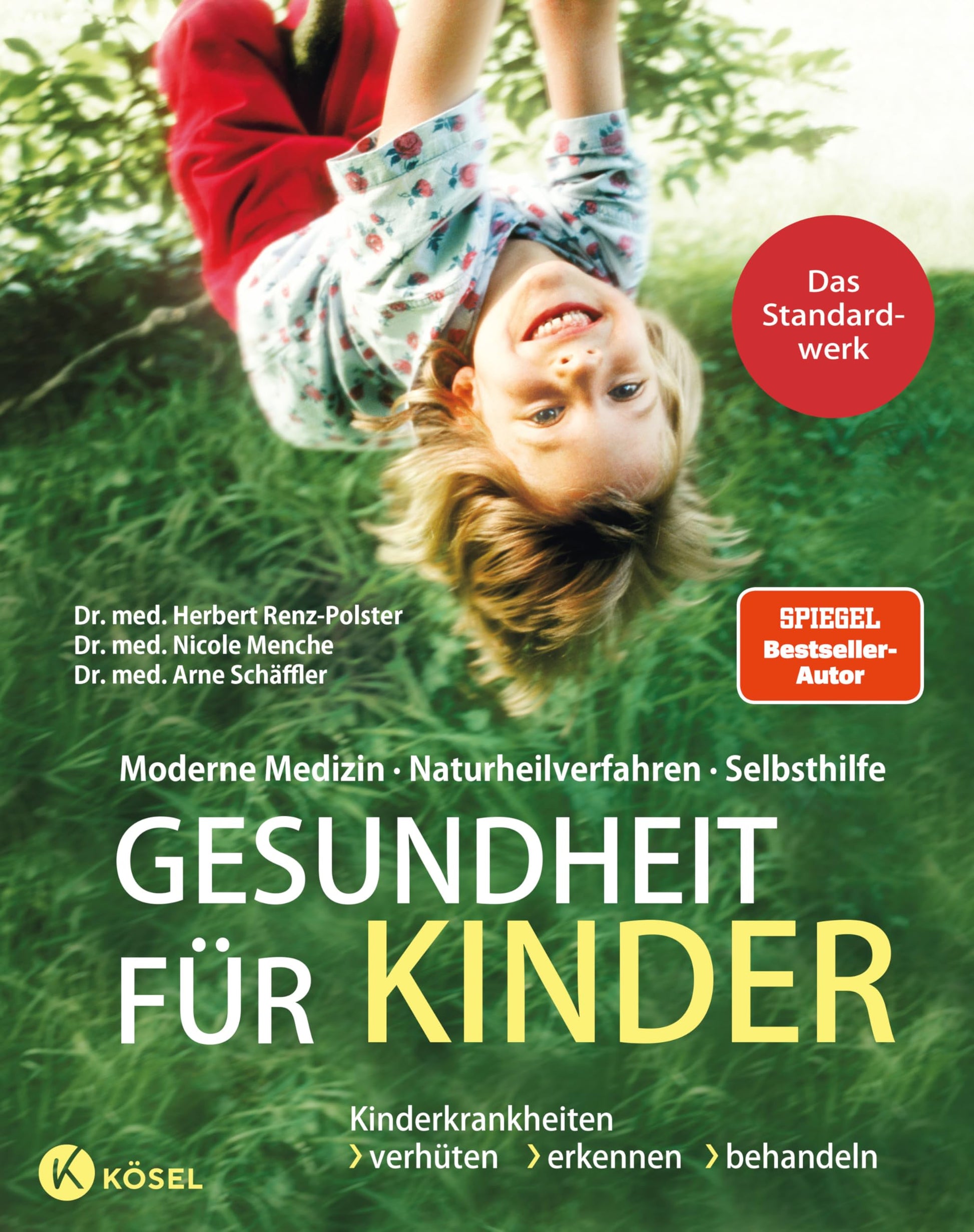 Libro: Gesundheit für Kinder: Moderne Medizin - Naturheilverfahren - Selbsthilfe. Kinderkrankheiten verhüten, erkennen, behandeln - Das Standardwerk vollständig überarbeitet und aktualisiert