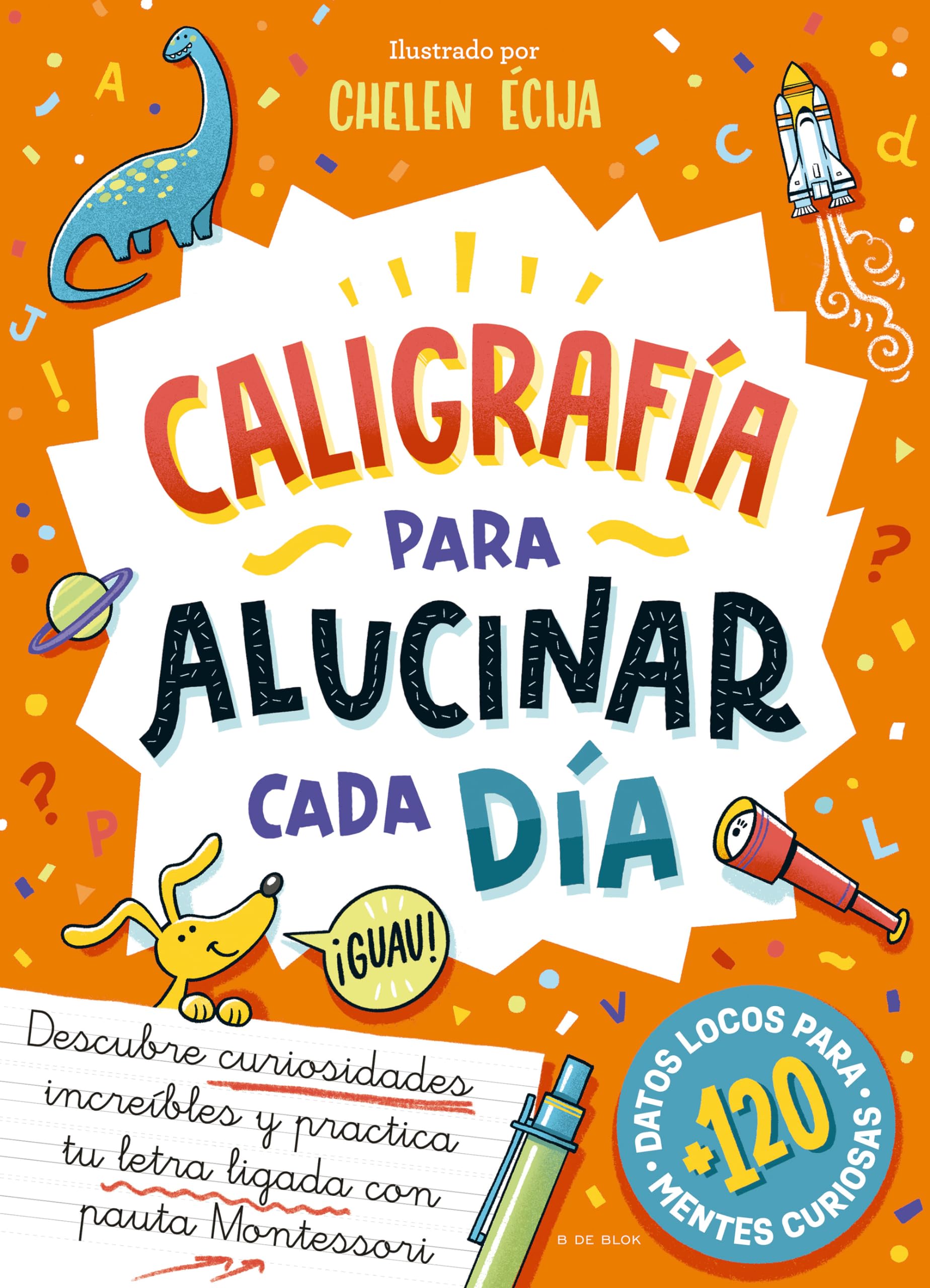 Libro: Caligrafía para alucinar cada día: Descubre curiosidades increíbles y practica tu letra ligada con pauta Montessori (Lettering y caligrafía)
