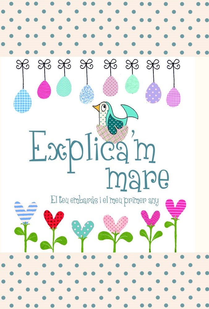 Libro: Explica'm mare: El teu embaràs i el meu primer any