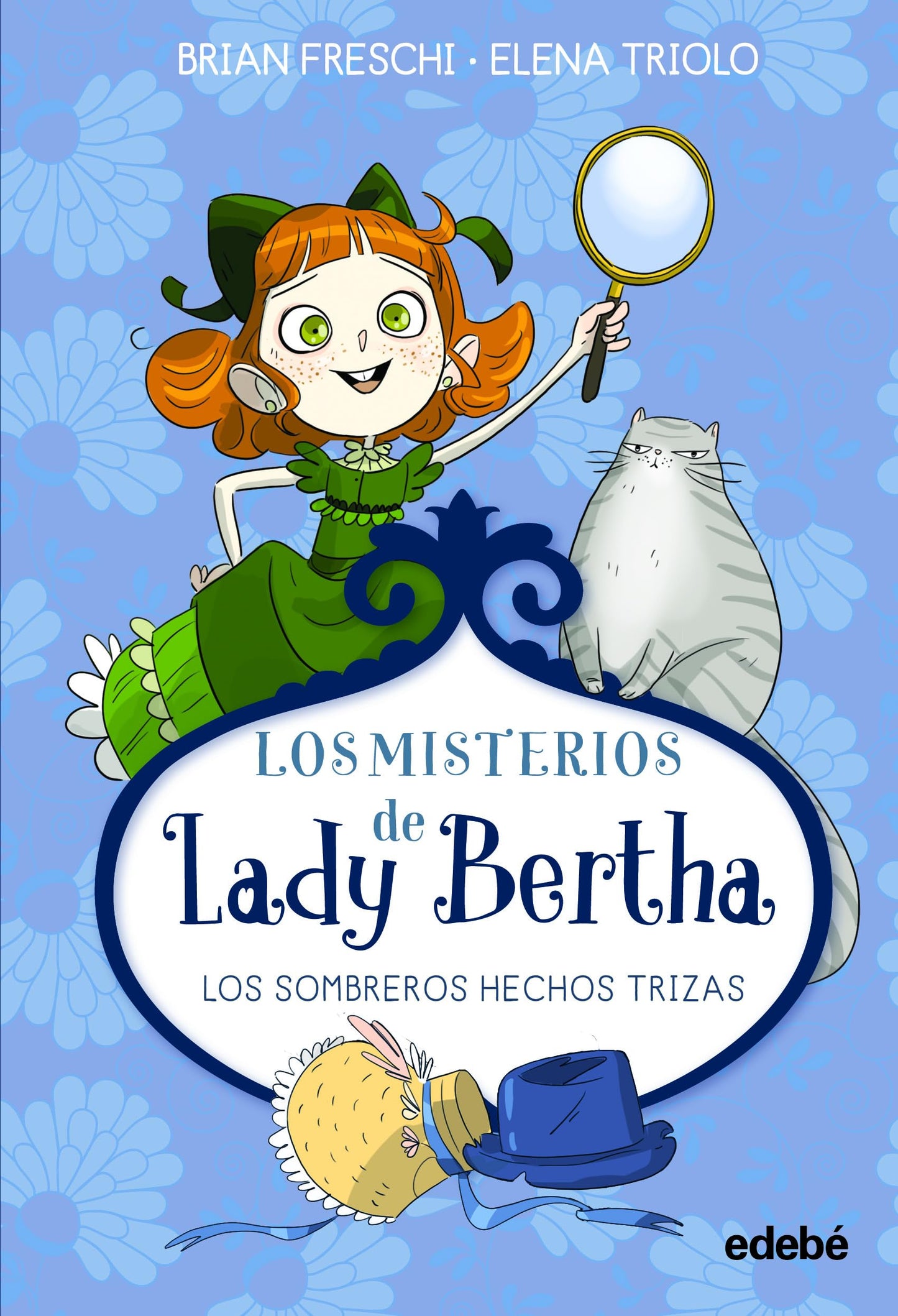 Libro: LADY BERTHA Y LOS SOMBREROS HECHOS TRIZAS