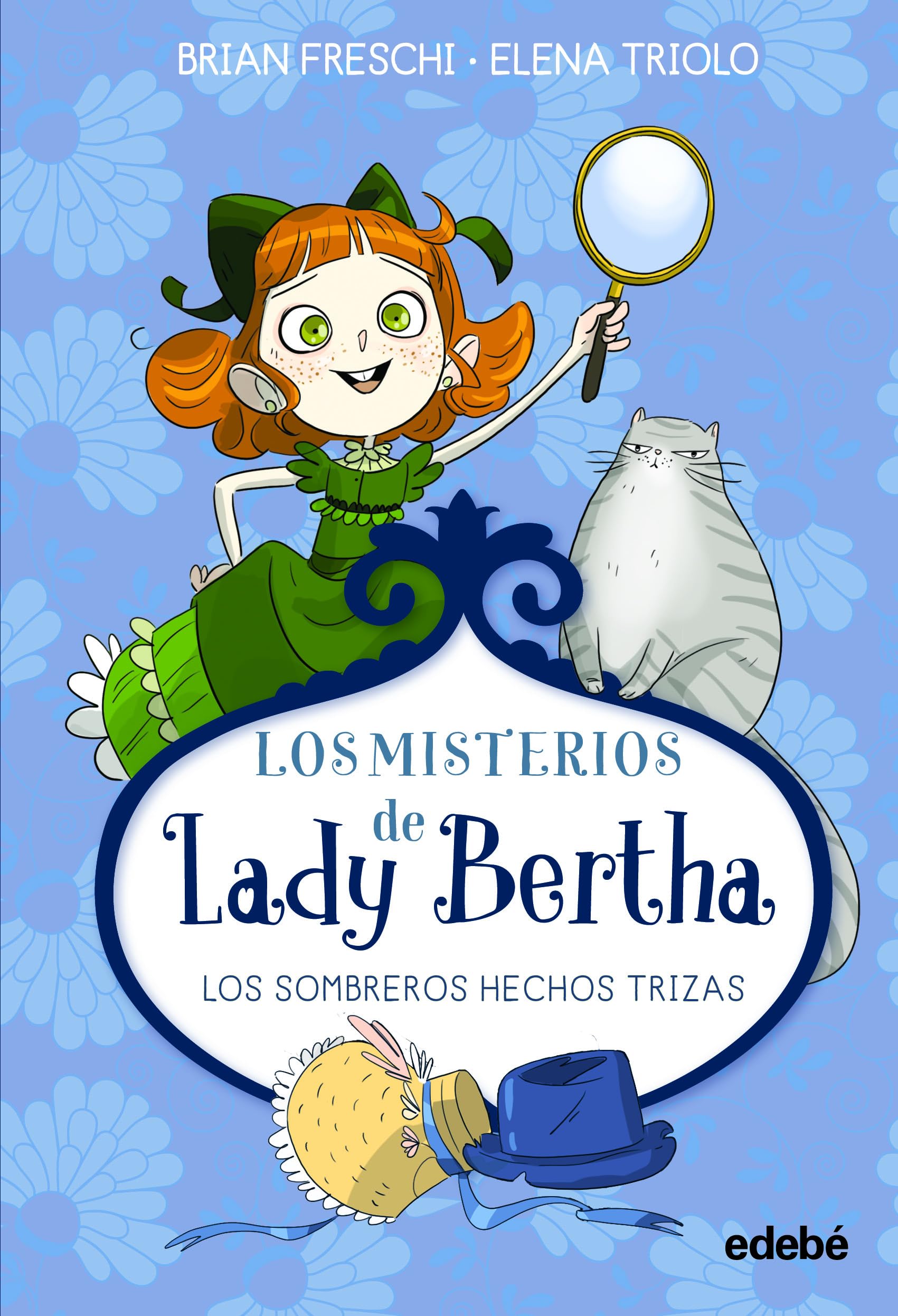 Libro: LADY BERTHA Y LOS SOMBREROS HECHOS TRIZAS