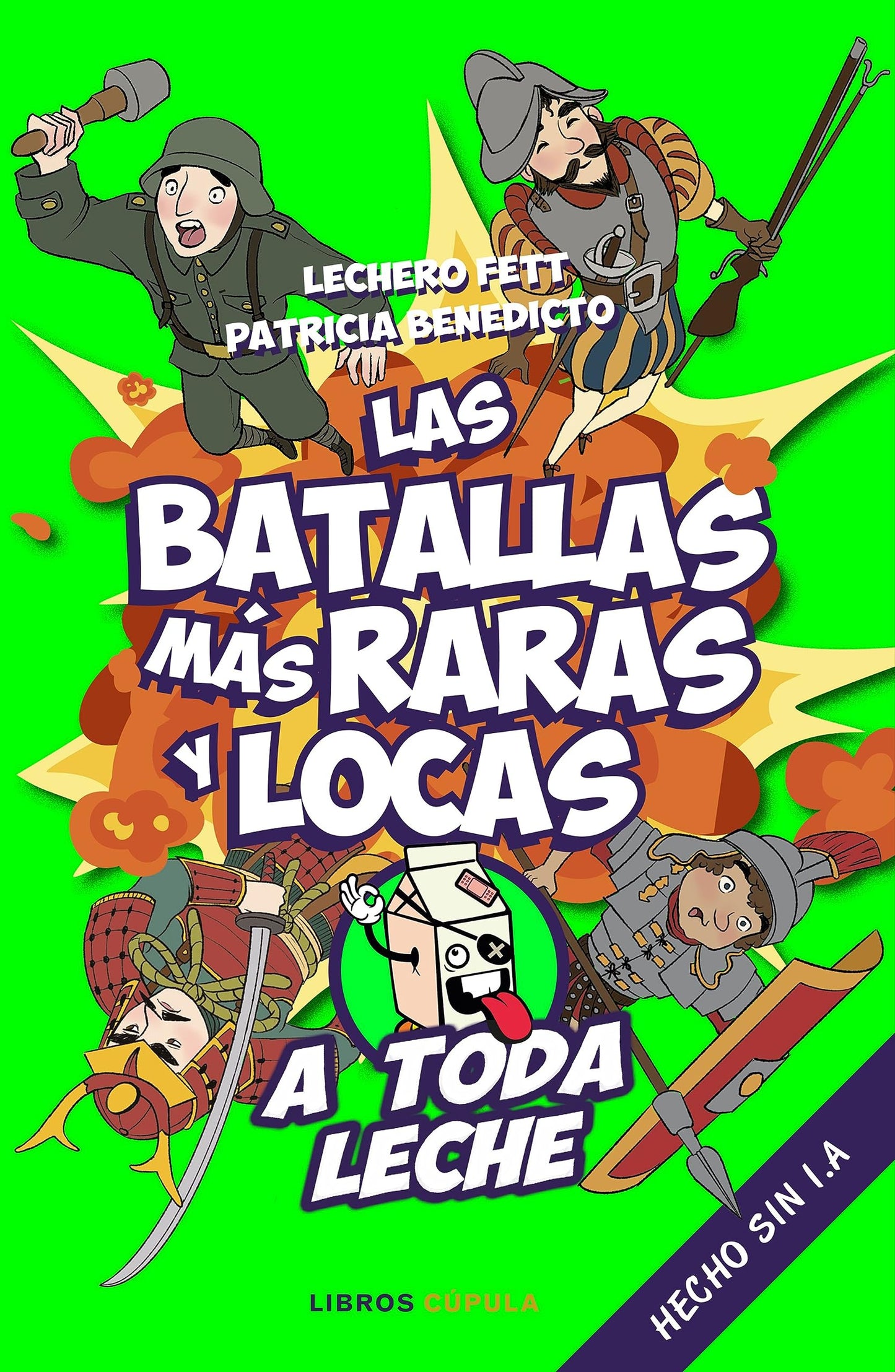 Libro: Las batallas más raras y locas: A toda leche (Humor)