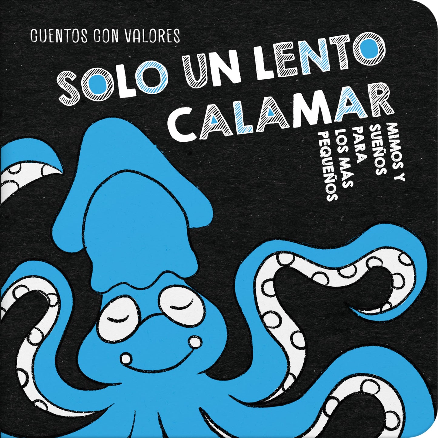 Libro: Solo un lento calamar: 3 (Mimos y sueños para los más pequeños)