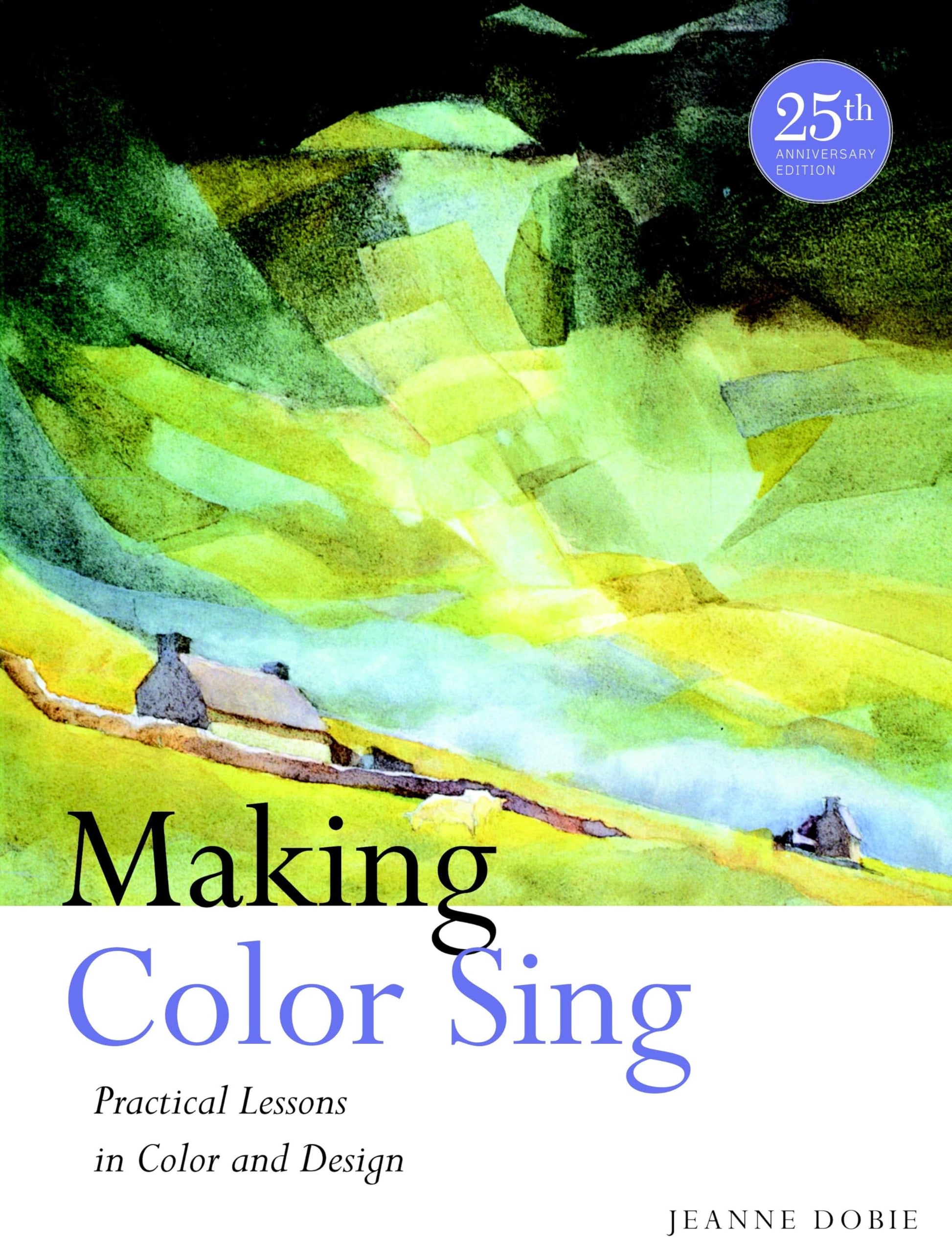 Libro: Making Color Sing, 25th Anniversary Edition: Practical Lessons in Color and Design